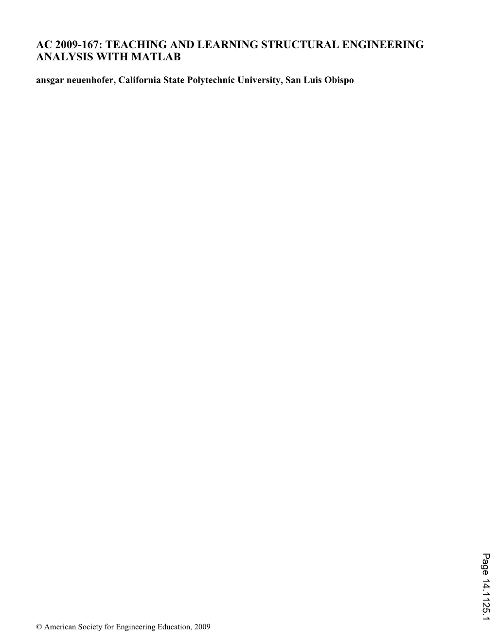 TEACHING and LEARNING STRUCTURAL ENGINEERING ANALYSIS with MATLAB Ansgar Neuenhofer, California State Polytechnic University, San Luis Obispo Page 14.1125.1