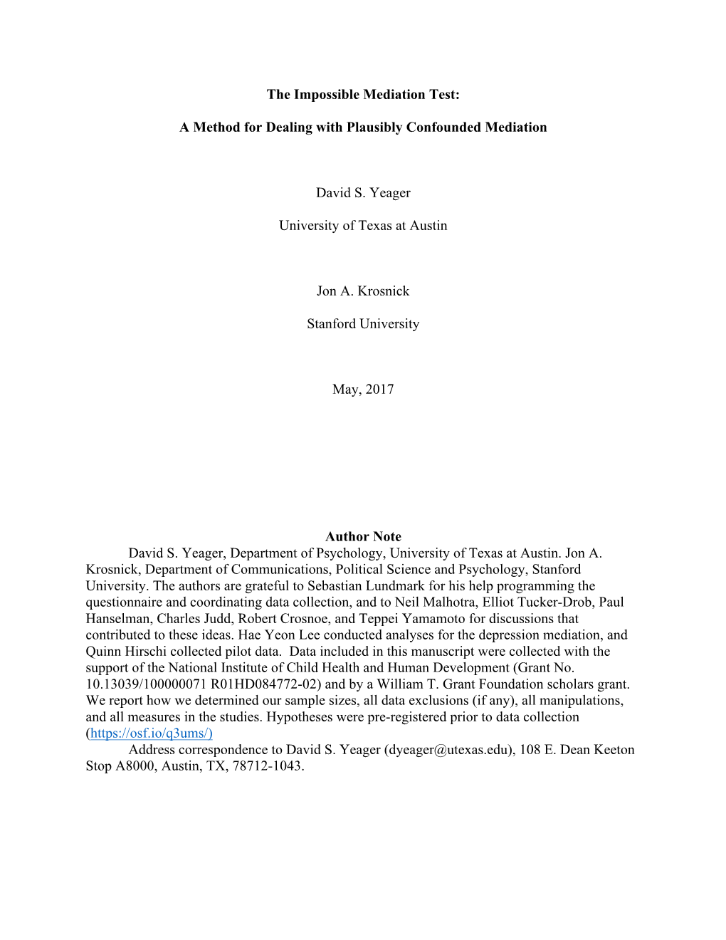 The Impossible Mediation Test: a Method for Dealing with Plausibly Confounded Mediation David S. Yeager University of Texas At