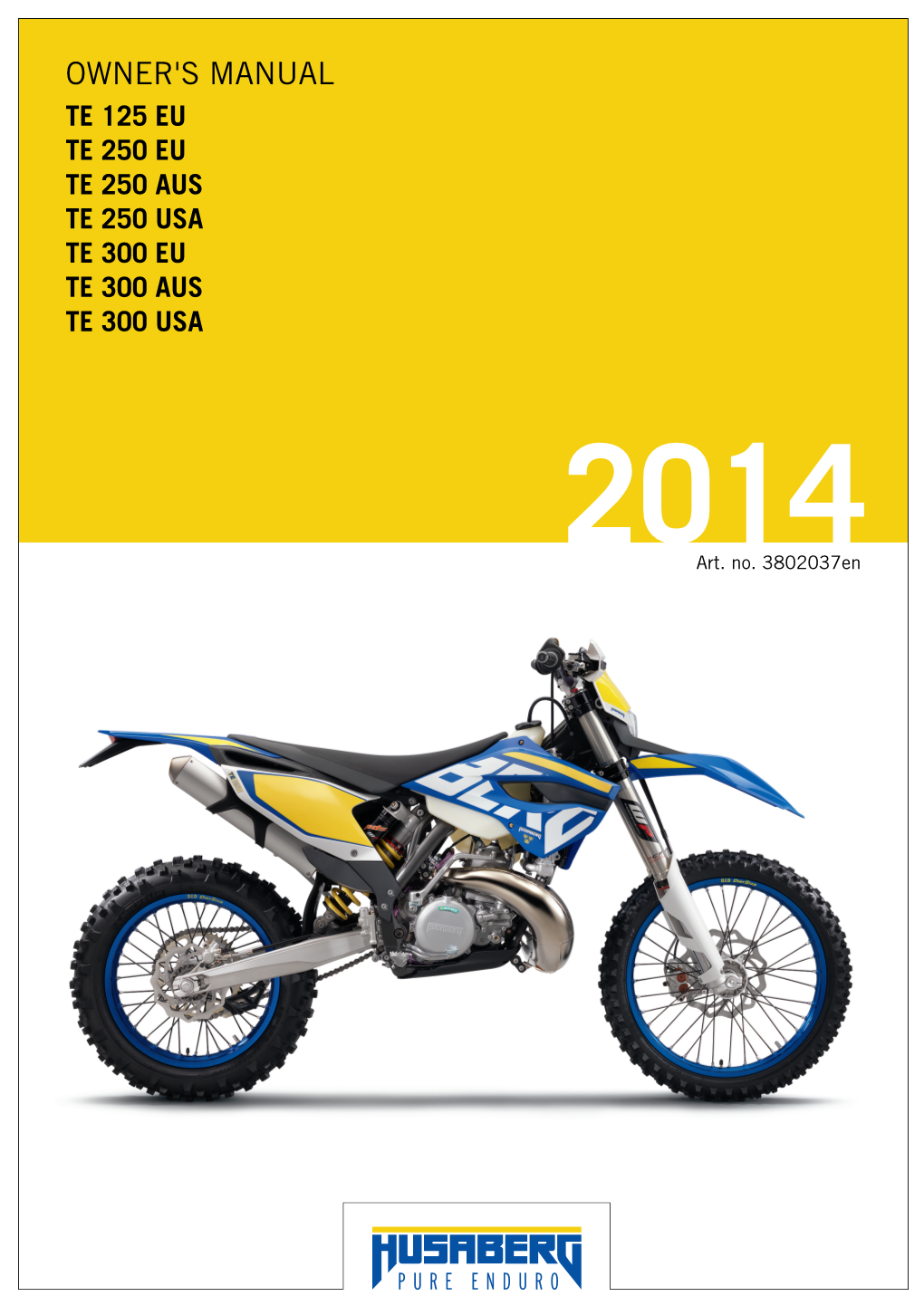 Owner's Manual Te 125 Eu Te 250 Eu Te 250 Aus Te 250 Usa Te 300 Eu Te 300 Aus Te 300 Usa