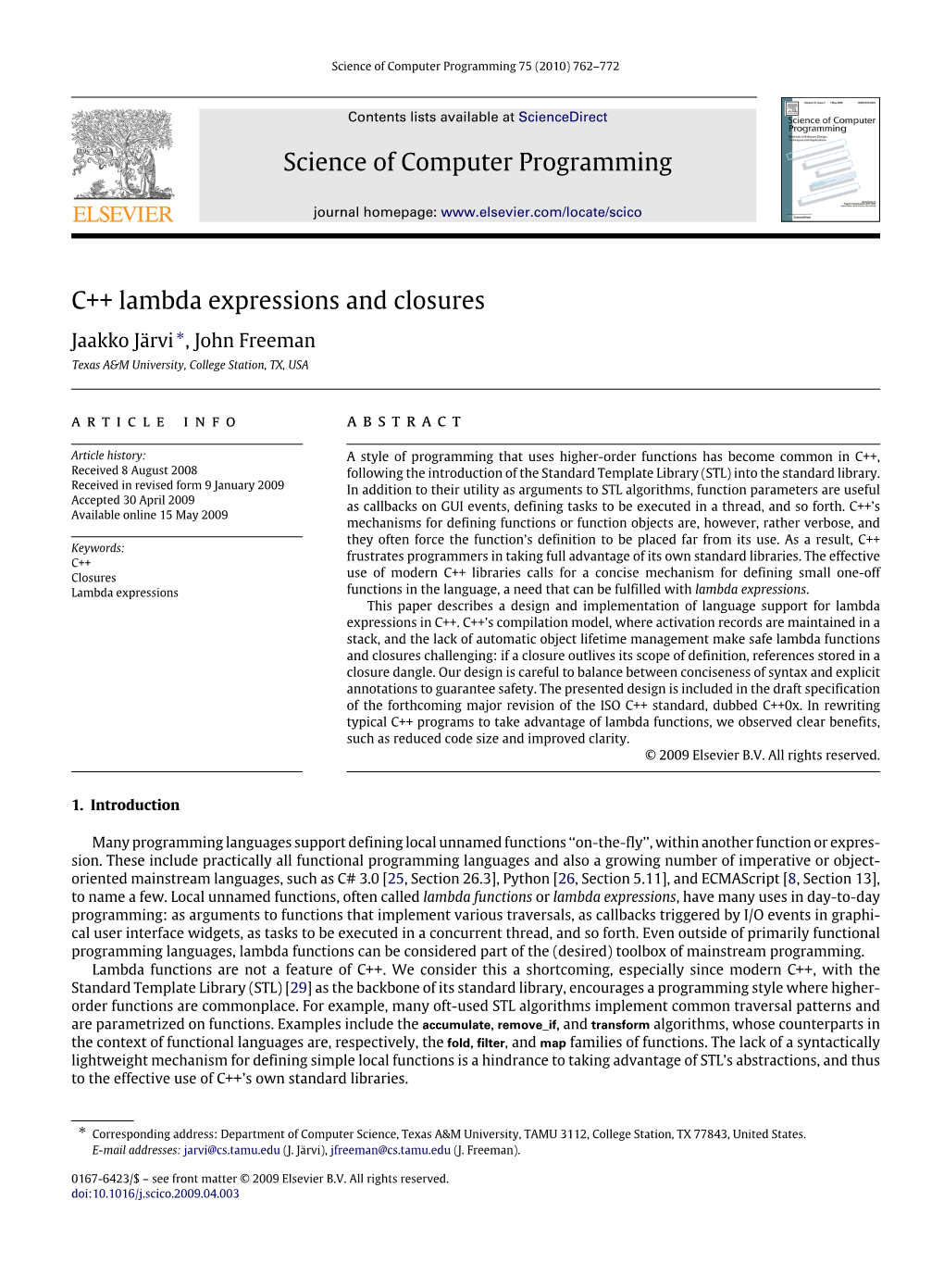 C++ Lambda Expressions and Closures Jaakko Järvi ∗, John Freeman Texas A&M University, College Station, TX, USA Article Info a B S T R a C T