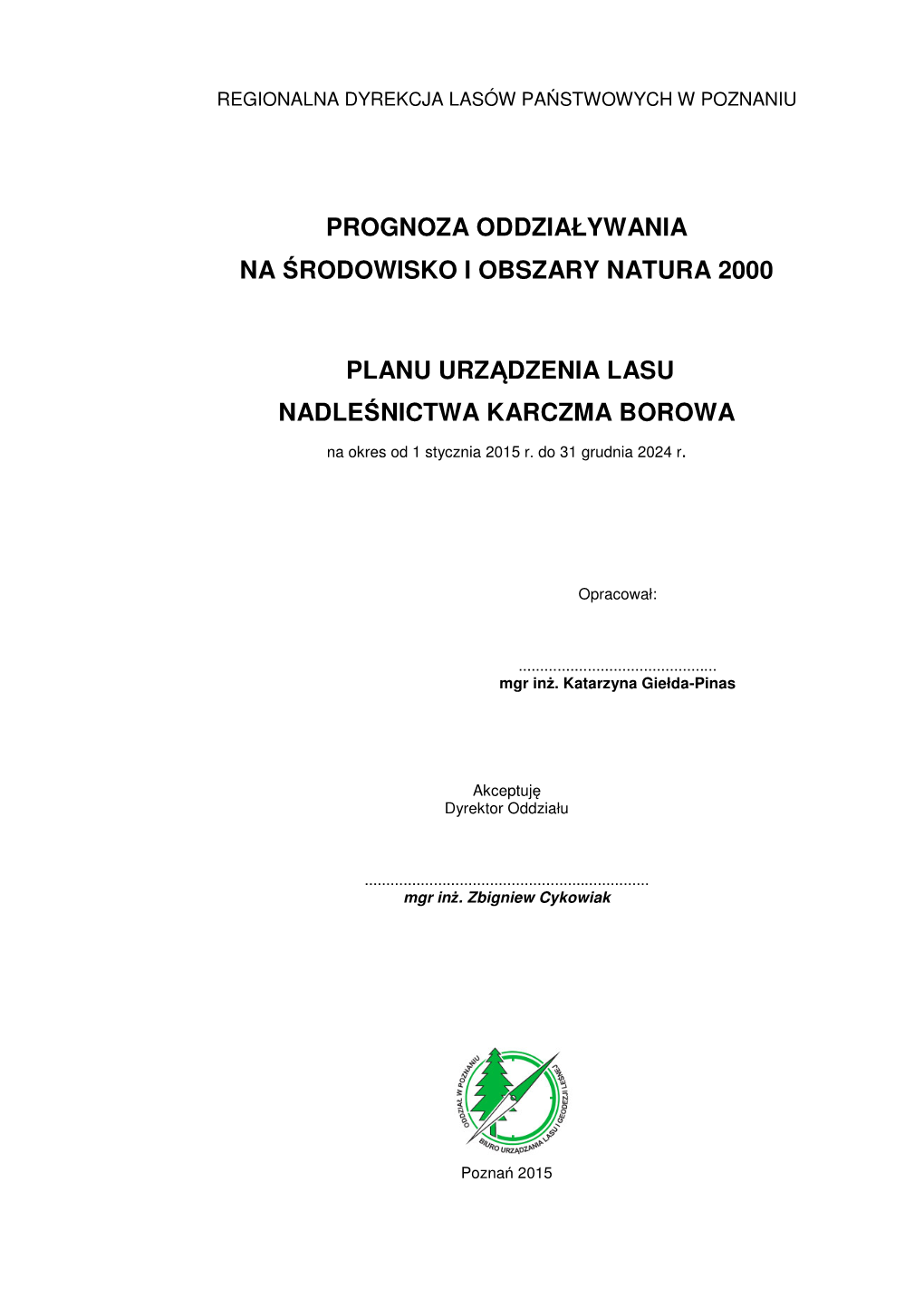 Prognoza Oddziaływania Na Środowisko I Obszary Natura 2000 Planu Urządzenia Lasu Nadleśnictwa Karczma Borowa