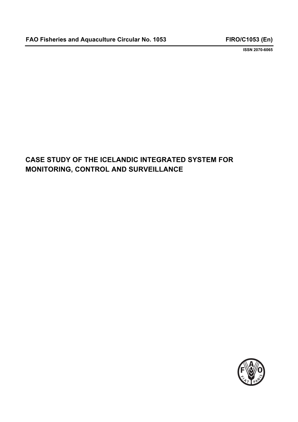 Case Study of the Icelandic Integrated System for Monitoring, Control and Surveillance