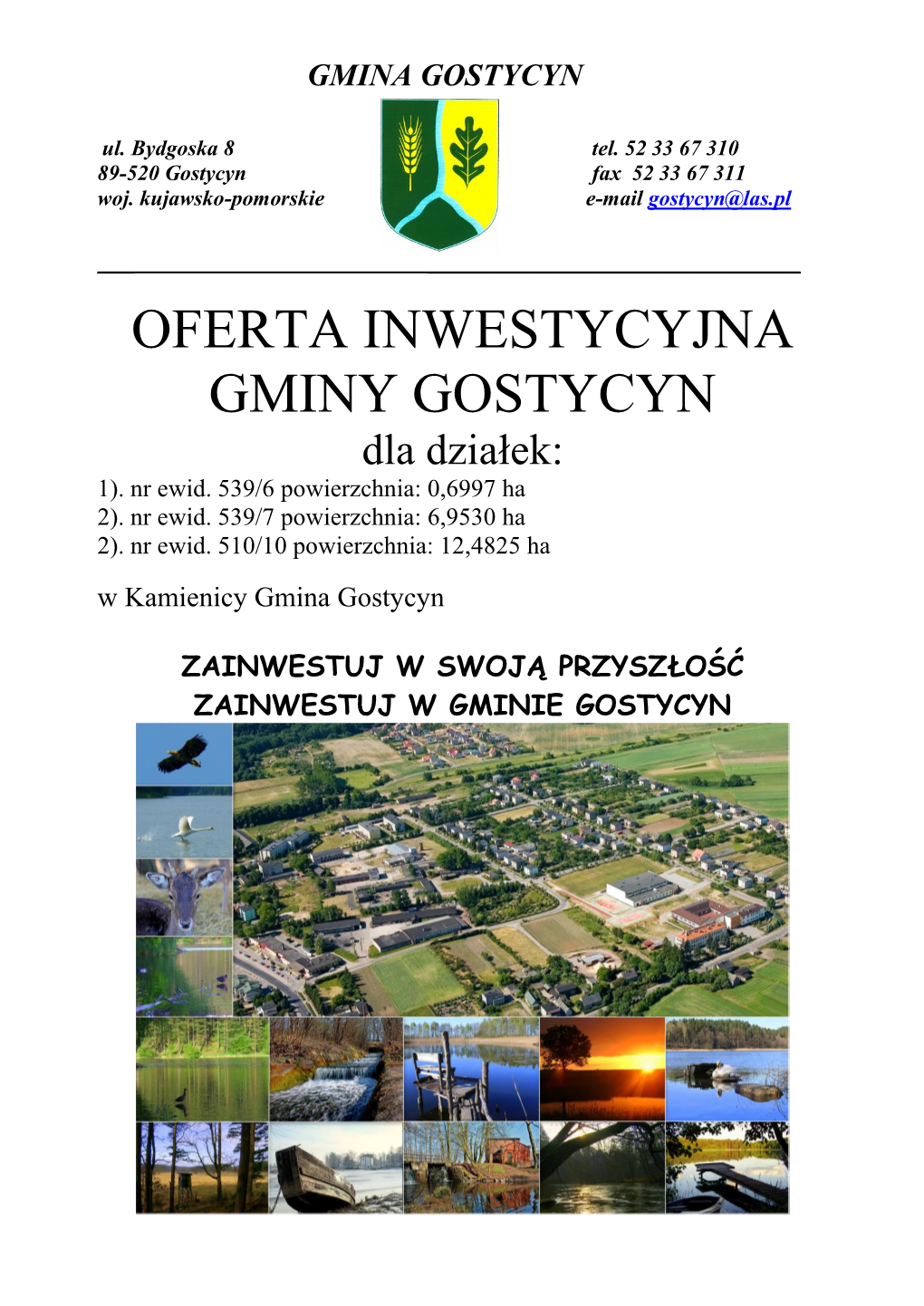 OFERTA INWESTYCYJNA GMINY GOSTYCYN Dla Działek: 1)