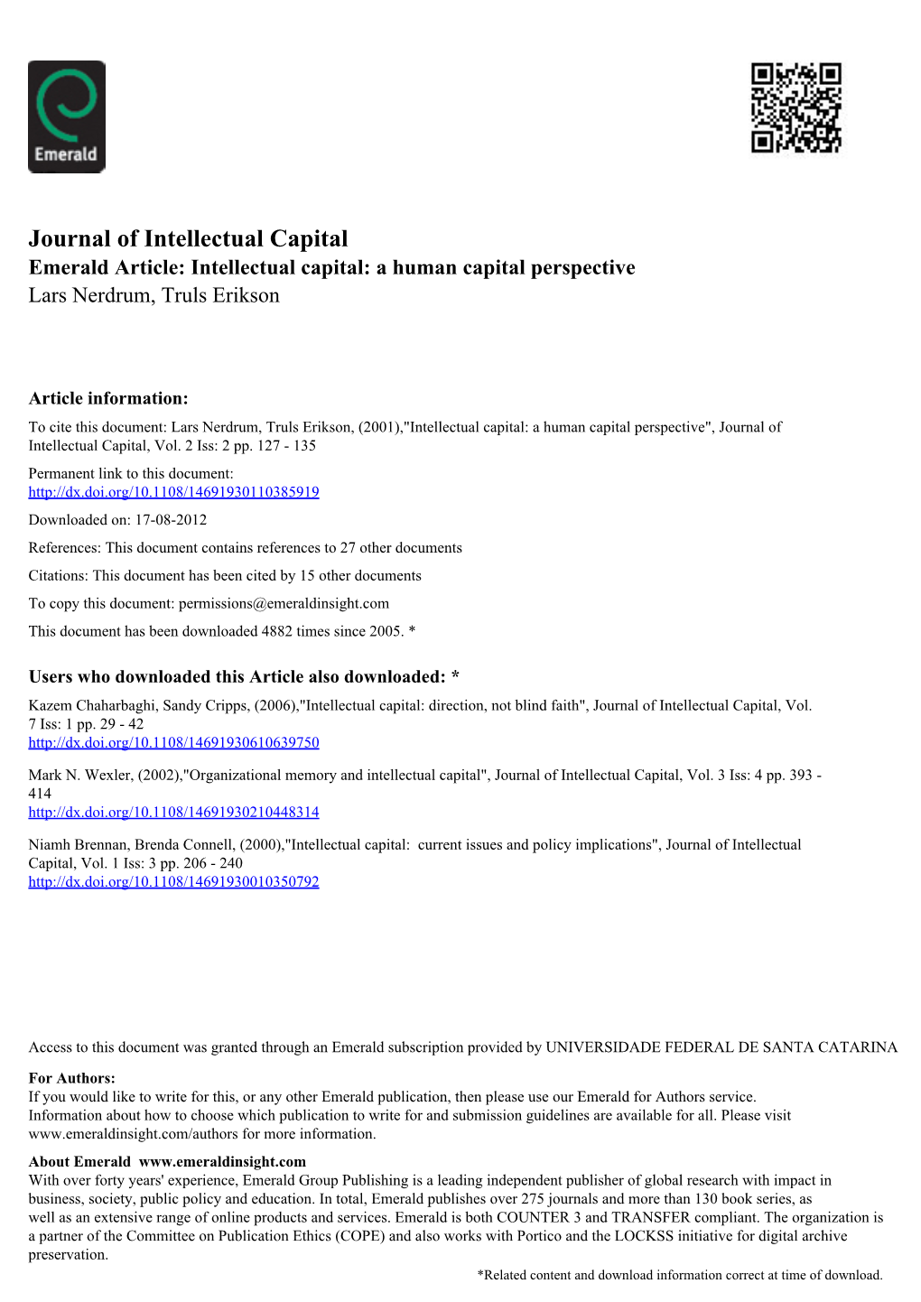 Journal of Intellectual Capital Emerald Article: Intellectual Capital: a Human Capital Perspective Lars Nerdrum, Truls Erikson