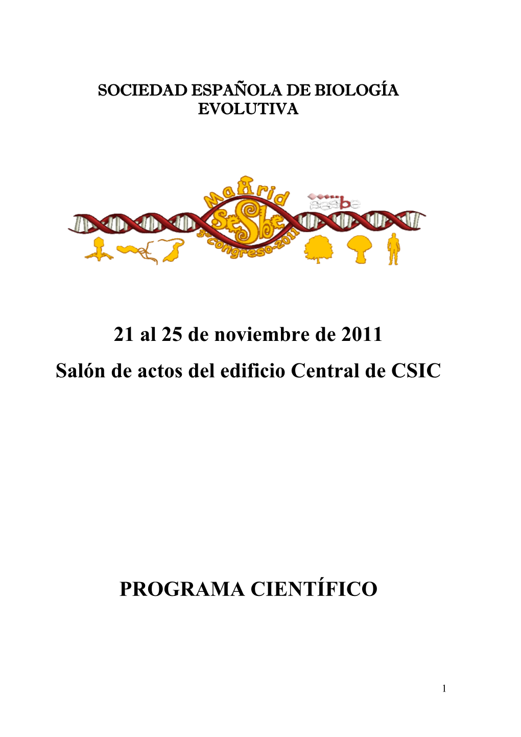 21 Al 25 De Noviembre De 2011 Salón De Actos Del Edificio Central De CSIC