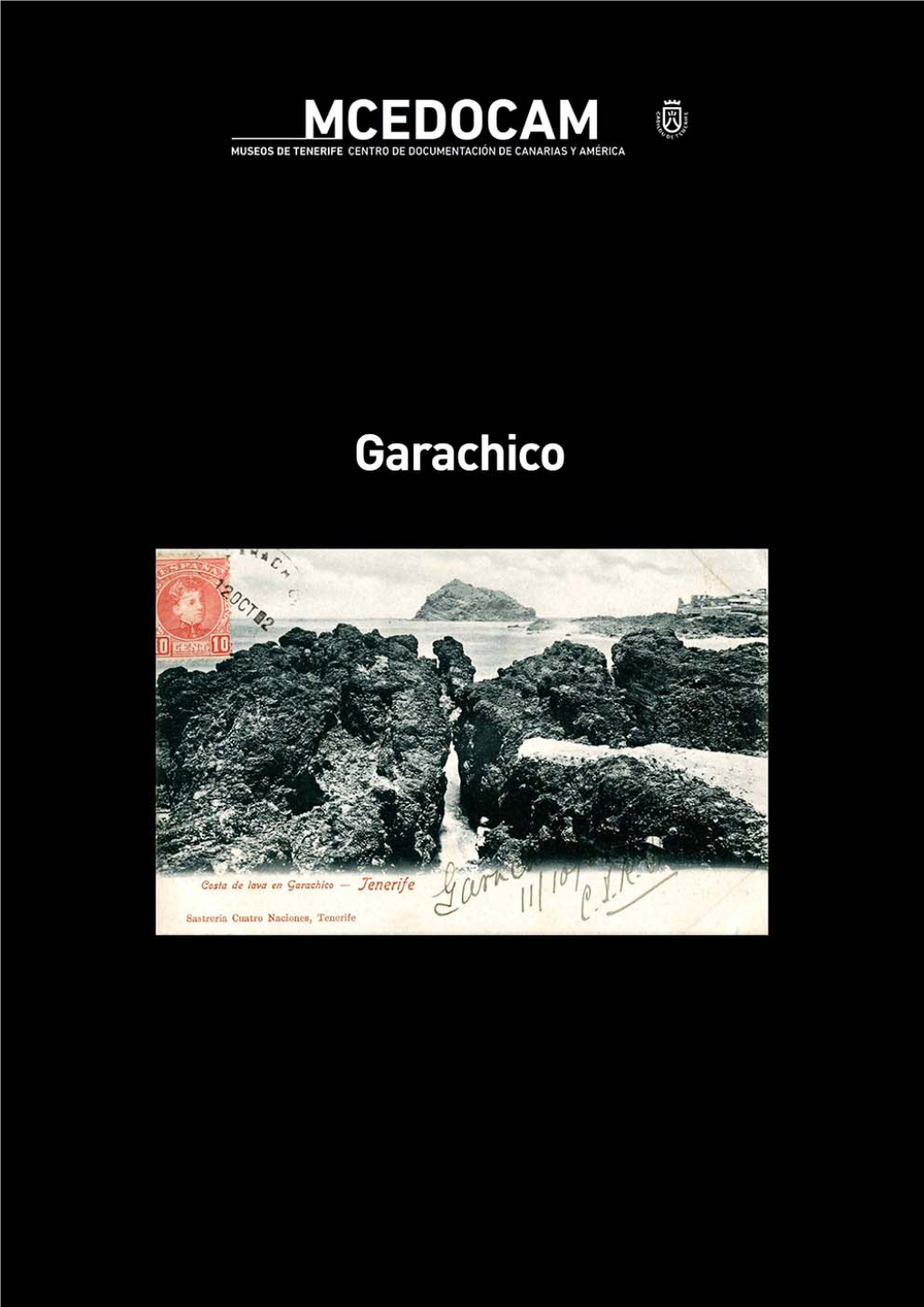 Garachico, Es El Título Del Nuevo Monográfico Del Centro De Documentación De Canarias Y América (CEDOCAM)