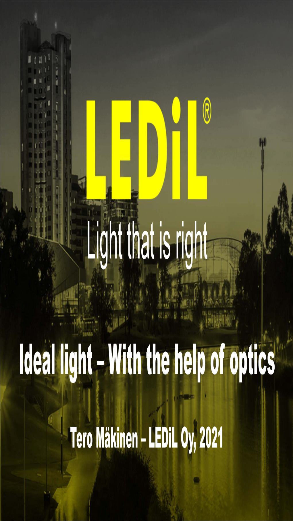 Ideal Light – with the Help of Optics