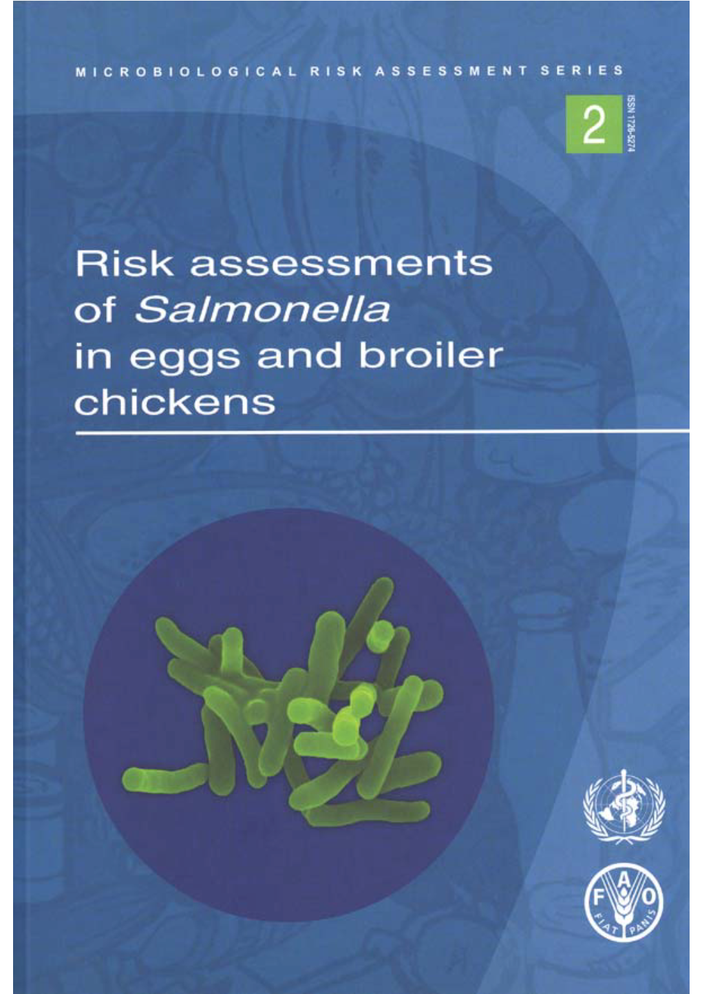 Risk Assessments of Salmonella in Eggs and Broiler Chickens