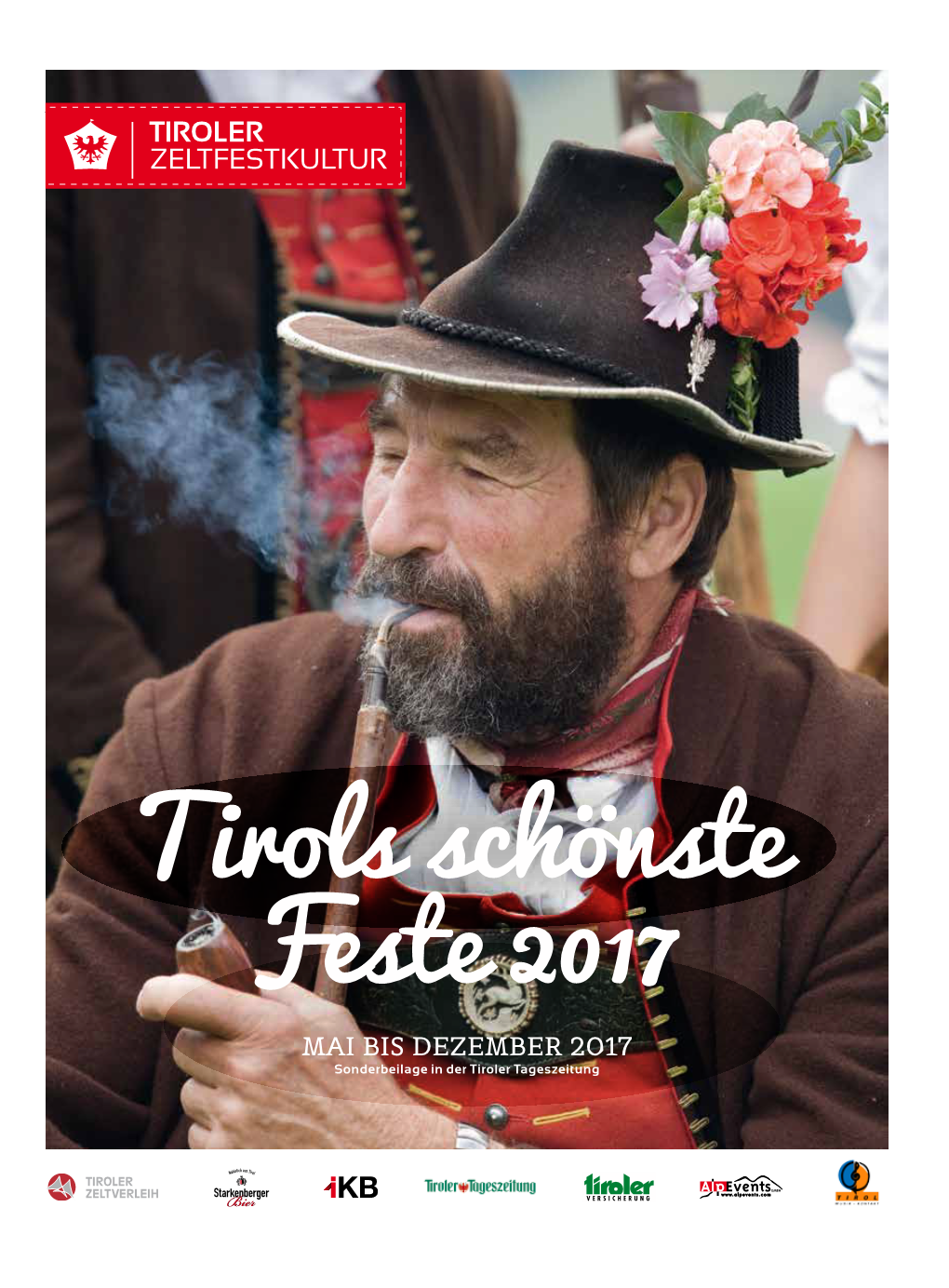 MAI BIS DEZEMBER 2017 Sonderbeilage in Der Tiroler Tageszeitung 2 EDITORIAL 2017 LOKAL 3