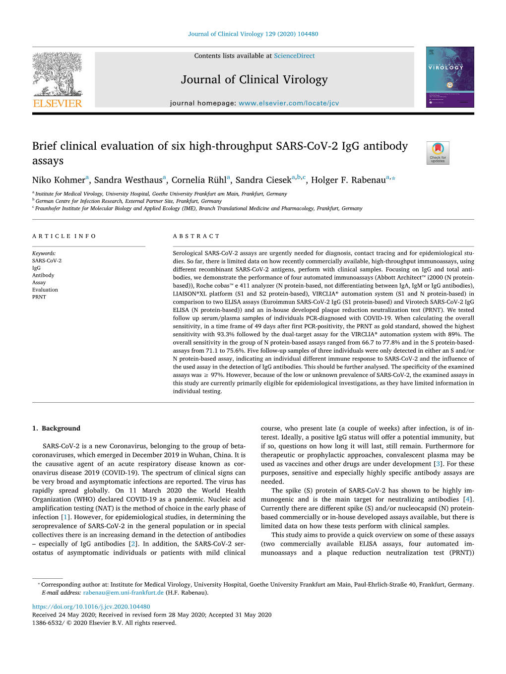 Brief Clinical Evaluation of Six High-Throughput SARS-Cov-2 Igg Antibody T Assays Niko Kohmera, Sandra Westhausa, Cornelia Rühla, Sandra Cieseka,B,C, Holger F