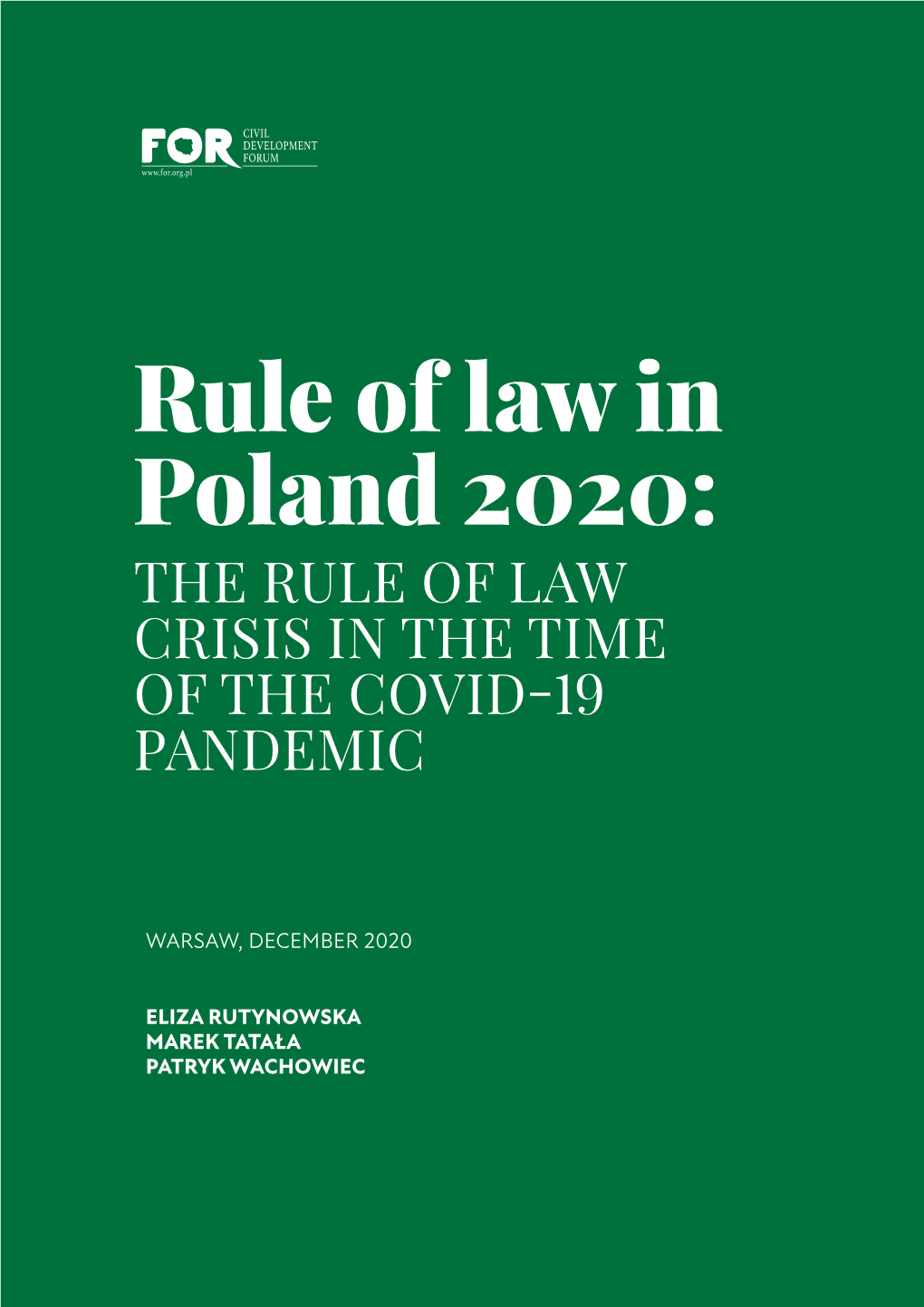 Rule of Law in Poland 2020: the RULE of LAW CRISIS in the TIME of the COVID-19 PANDEMIC