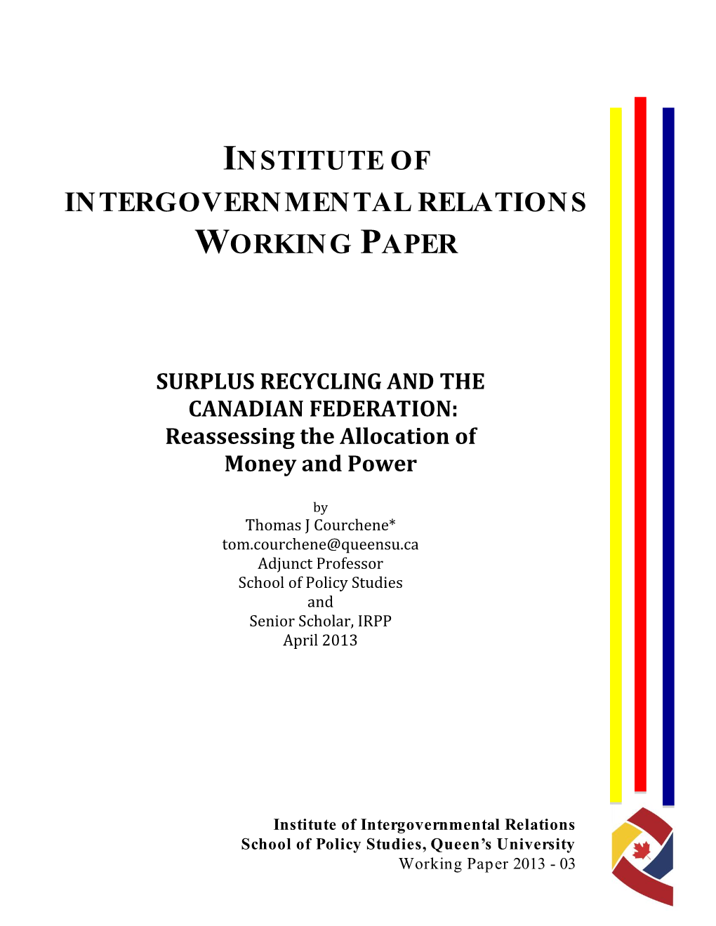 SURPLUS RECYCLING and the CANADIAN FEDERATION: Reassessing the Allocation of Money and Power