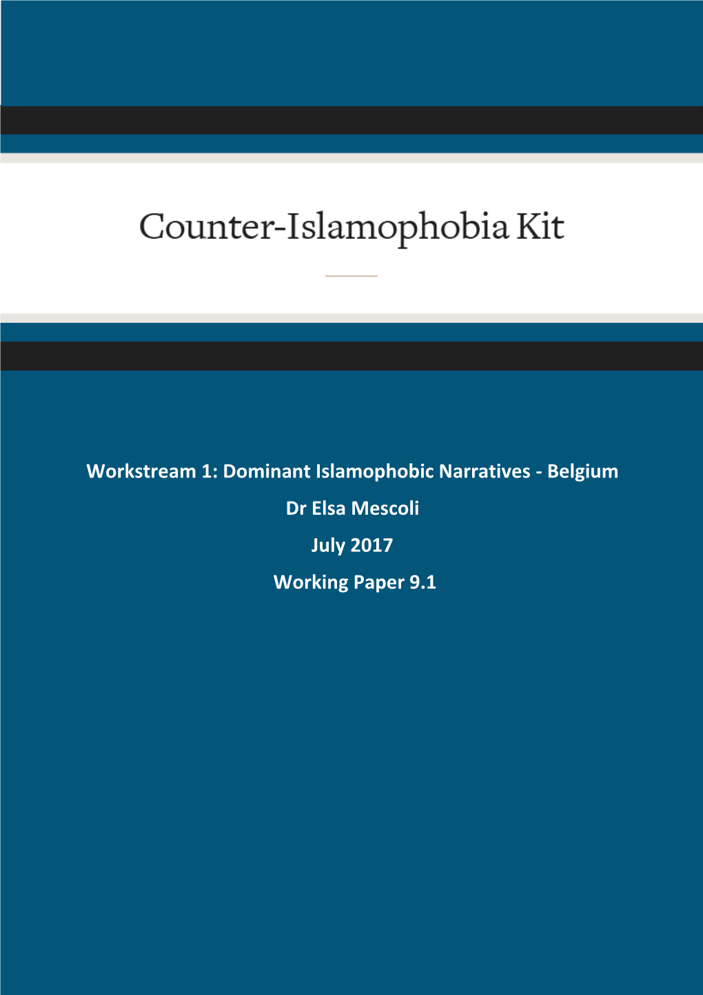 Dominant Islamophobic Narratives – Belgium Dr Elsa Mescoli Working Paper 9