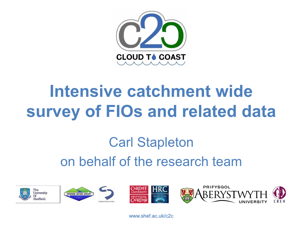 Intensive Catchment Wide Survey of Fios and Related Data