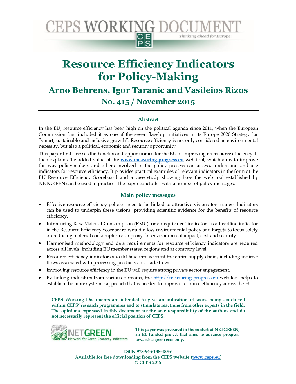 Resource Efficiency Indicators for Policy-Making Arno Behrens, Igor Taranic and Vasileios Rizos No