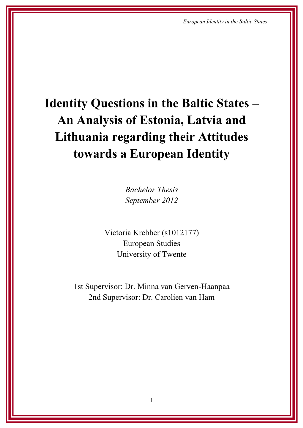 Identity Questions in the Baltic States – an Analysis of Estonia, Latvia and Lithuania Regarding Their Attitudes Towards a European Identity