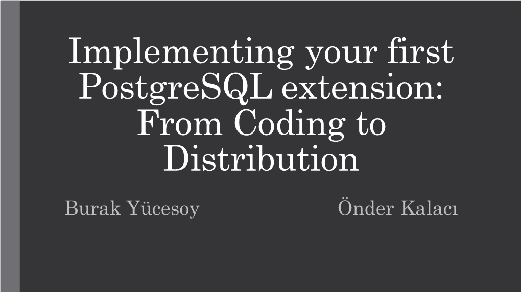 Implementing Your First Postgresql Extension: Distribution