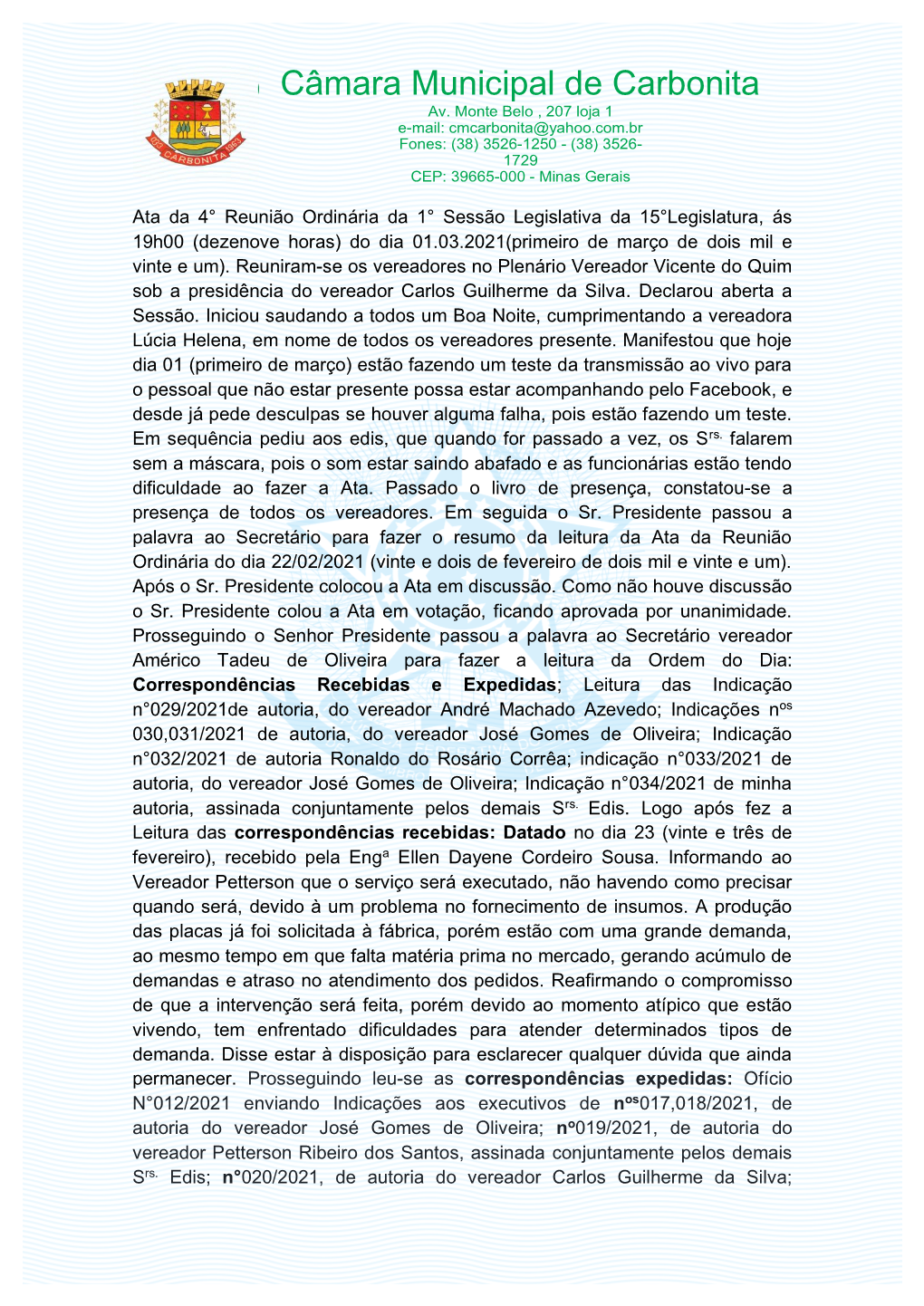 Ata Da 4° Reunião Ordinária Da 1° Sessão Legislativa Da 15°Legislatura, Ás 19H00 (Dezenove Horas) Do Dia 01.03.2021(Primeiro De Março De Dois Mil E Vinte E Um)