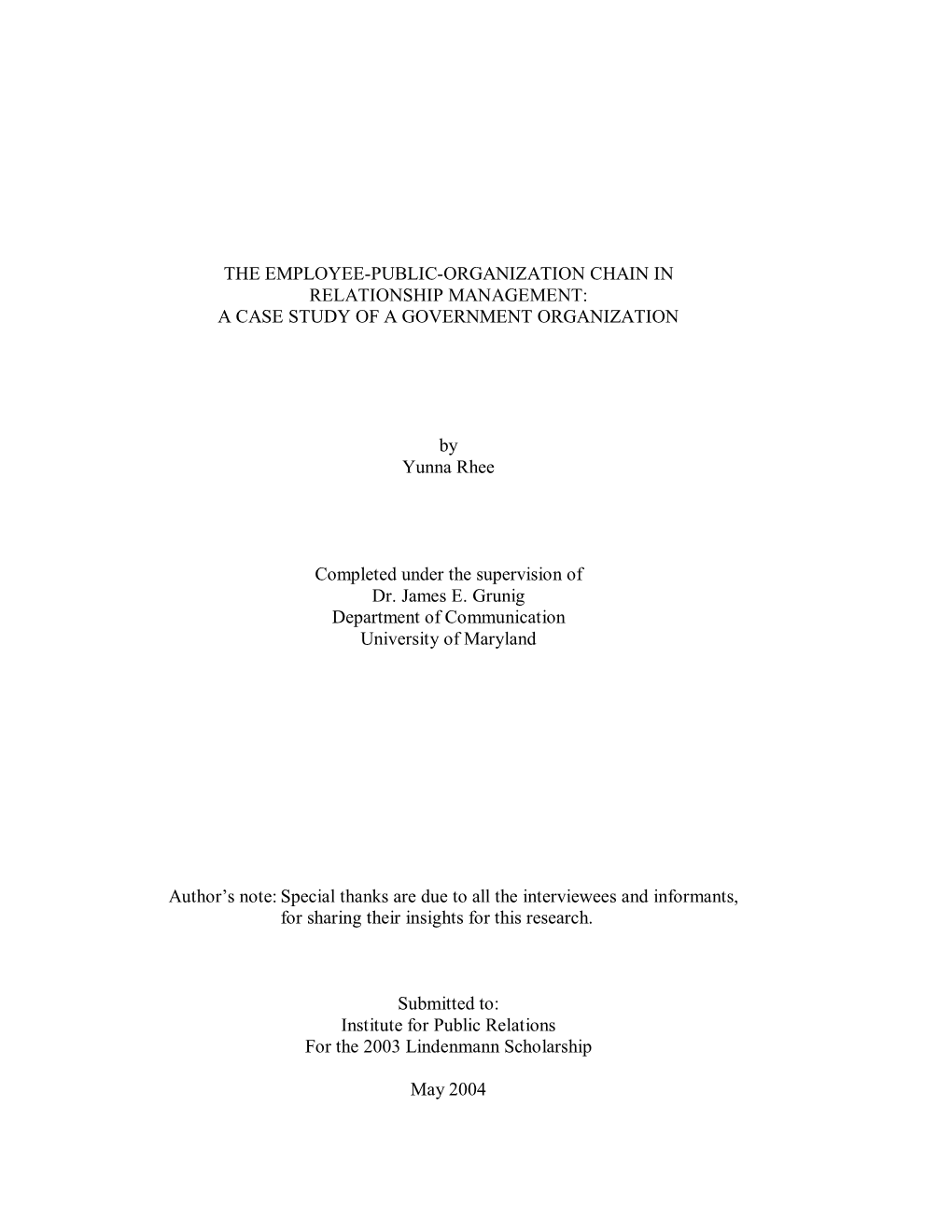 THE EMPLOYEE-PUBLIC-ORGANIZATION CHAIN in RELATIONSHIP MANAGEMENT: a CASE STUDY of a GOVERNMENT ORGANIZATION by Yunna Rhee Compl