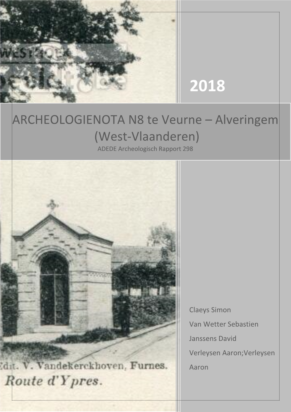 ARCHEOLOGIENOTA N8 Te Veurne – Alveringem (West-Vlaanderen) ADEDE Archeologisch Rapport 298