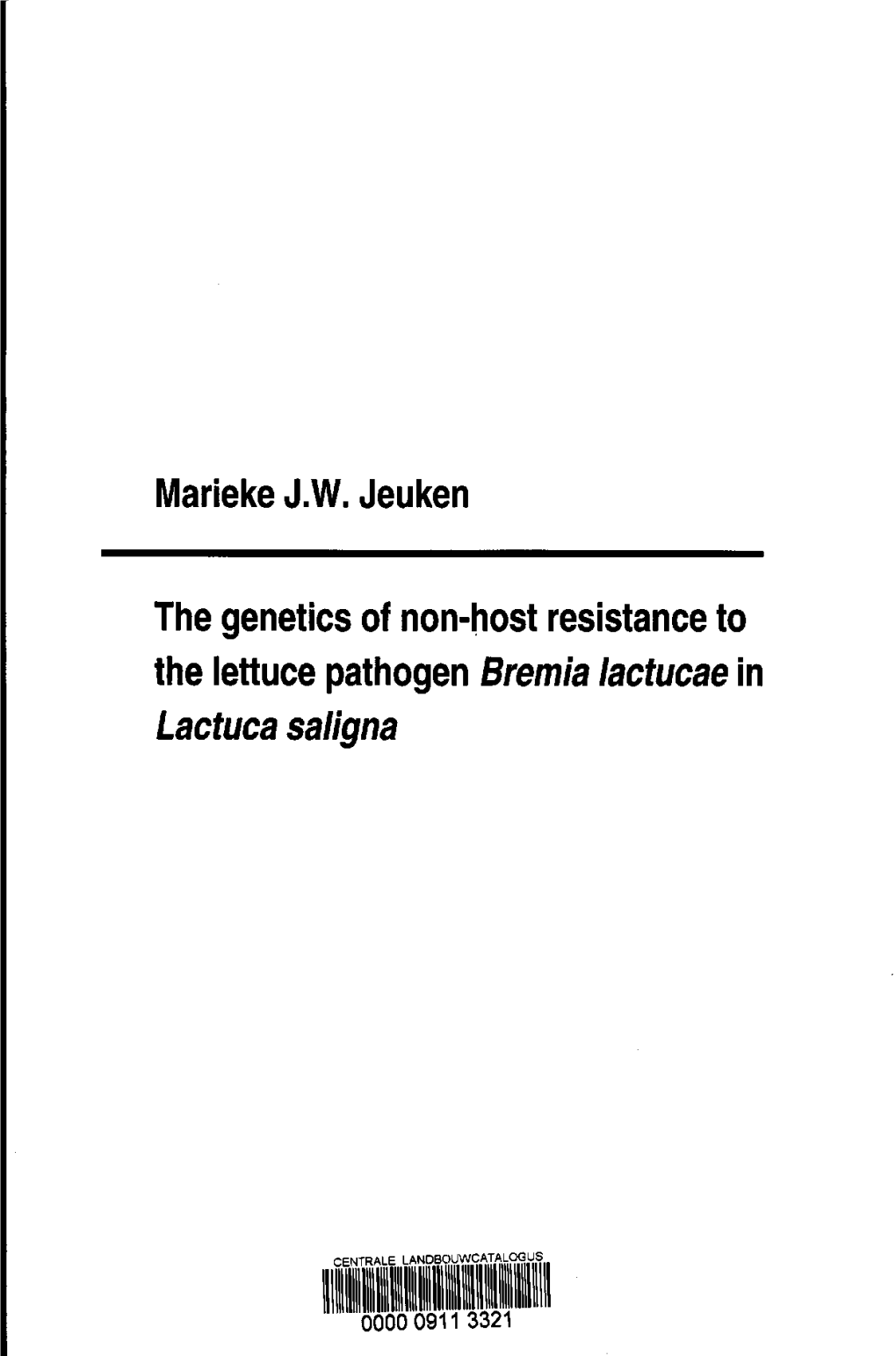Marieke J.W. Jeuken the Genetics of Non-Host Resistance to the Lettuce