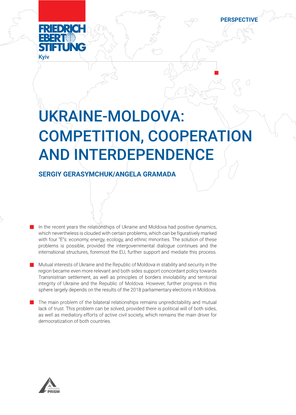 Ukraine-Moldova: Competition, Cooperation and Interdependence