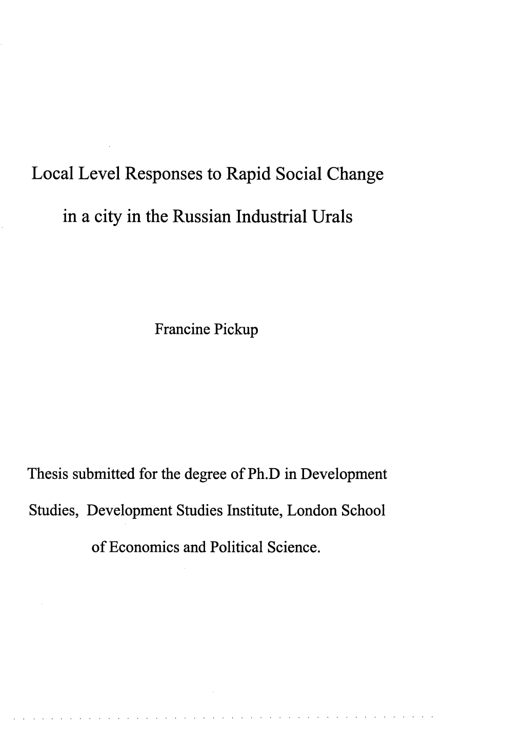 Local Level Responses to Rapid Social Change in a City in The