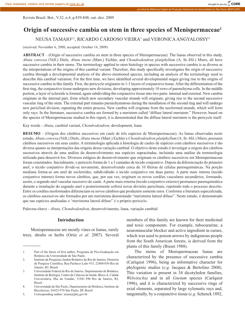 Origin of Successive Cambia on Stem in Three Species of Menispermaceae1 NEUSA TAMAIO2,5, RICARDO CARDOSO VIEIRA3 and VERONICA ANGYALOSSY4