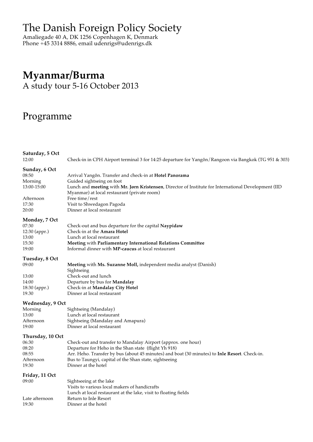 The Danish Foreign Policy Society Myanmar/Burma Programme