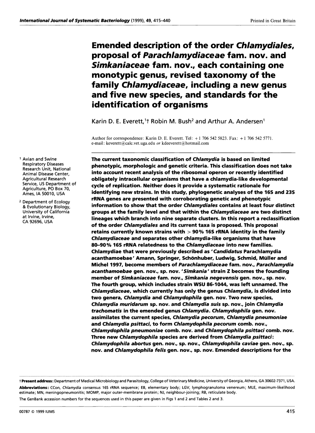 Emended Description of the Order Chlamydiales, Proposal of Parachlamydiaceae Fam. Nov. and Simkaniaceae Fam. Nov., Each Containi