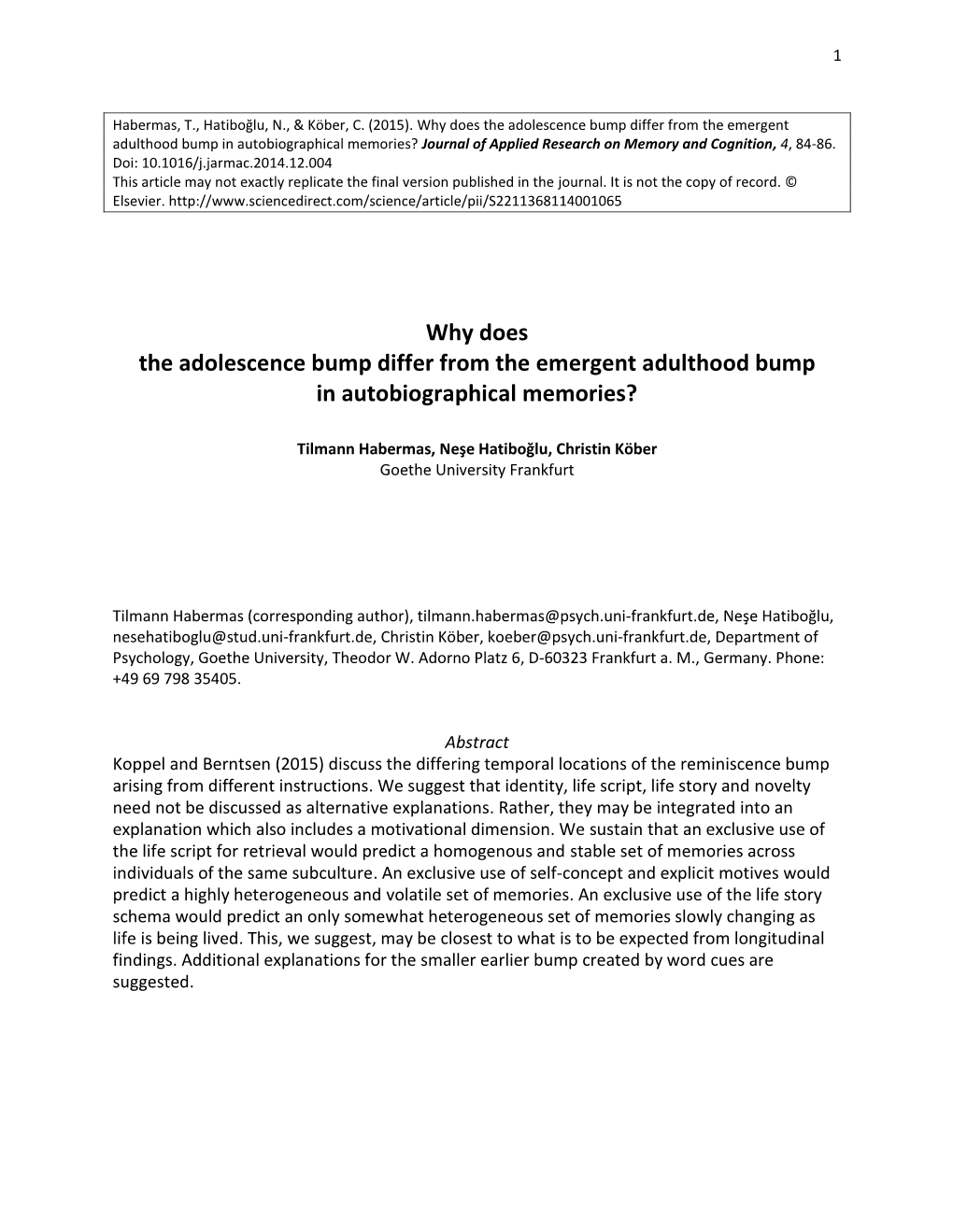 Why Does the Adolescence Bump Differ from the Emergent Adulthood Bump in Autobiographical Memories? Journal of Applied Research on Memory and Cognition, 4, 84-86