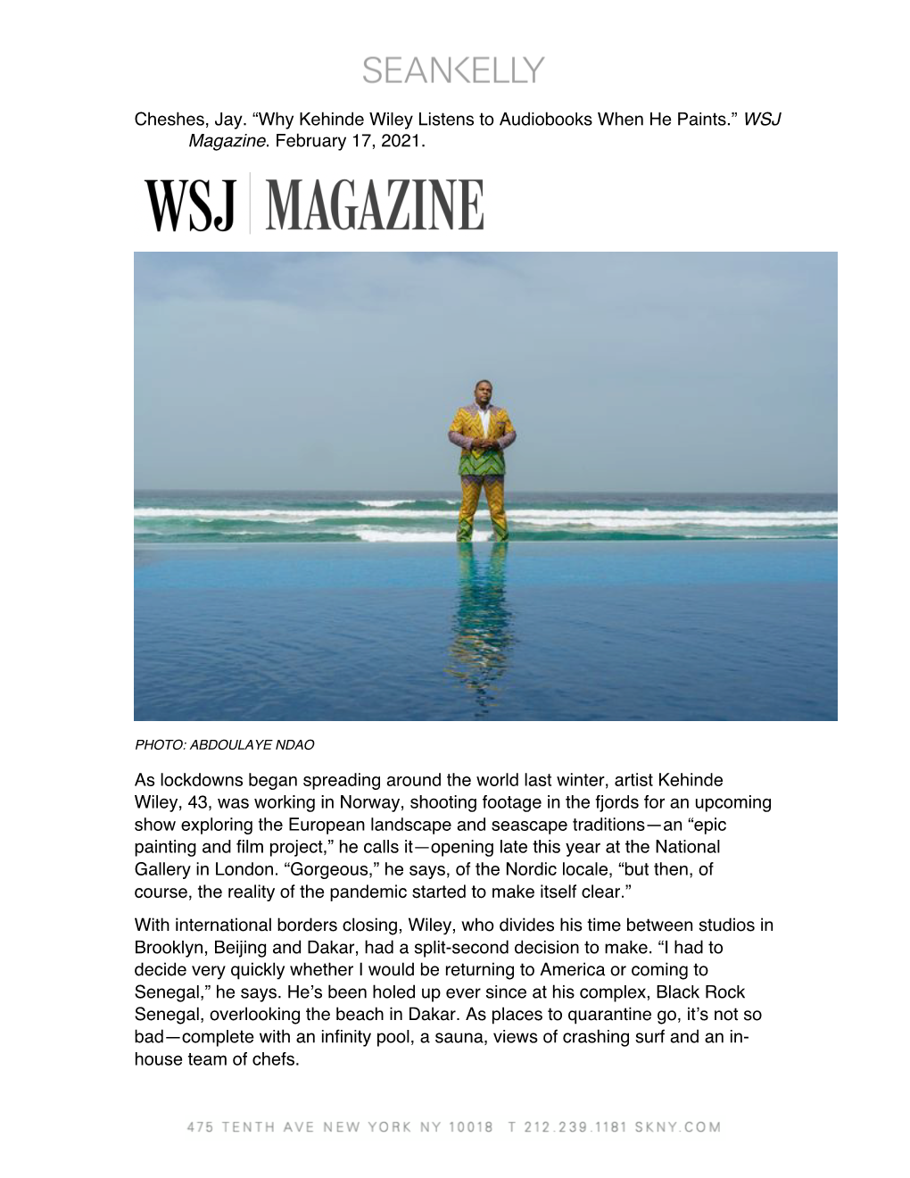 Cheshes, Jay. “Why Kehinde Wiley Listens to Audiobooks When He Paints.” WSJ Magazine