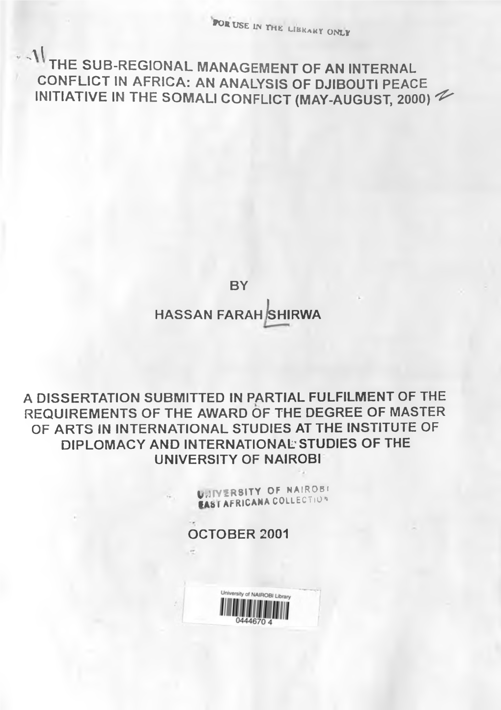 The Sub-Regional Management of an Internal Conflict in Africa: an Analysis of Djibouti Peace Initiative in the Somali Conflict (May-August, 2000) ^