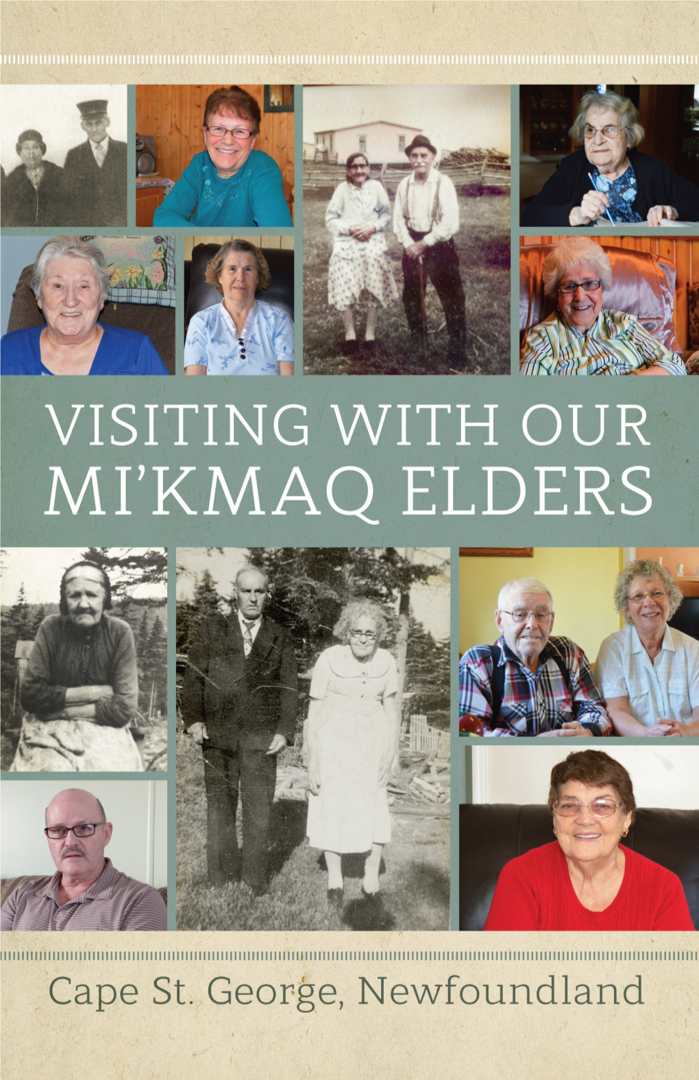 Visiting with Our Mi'kmaq Elders: Cape St. George, Newfoundland