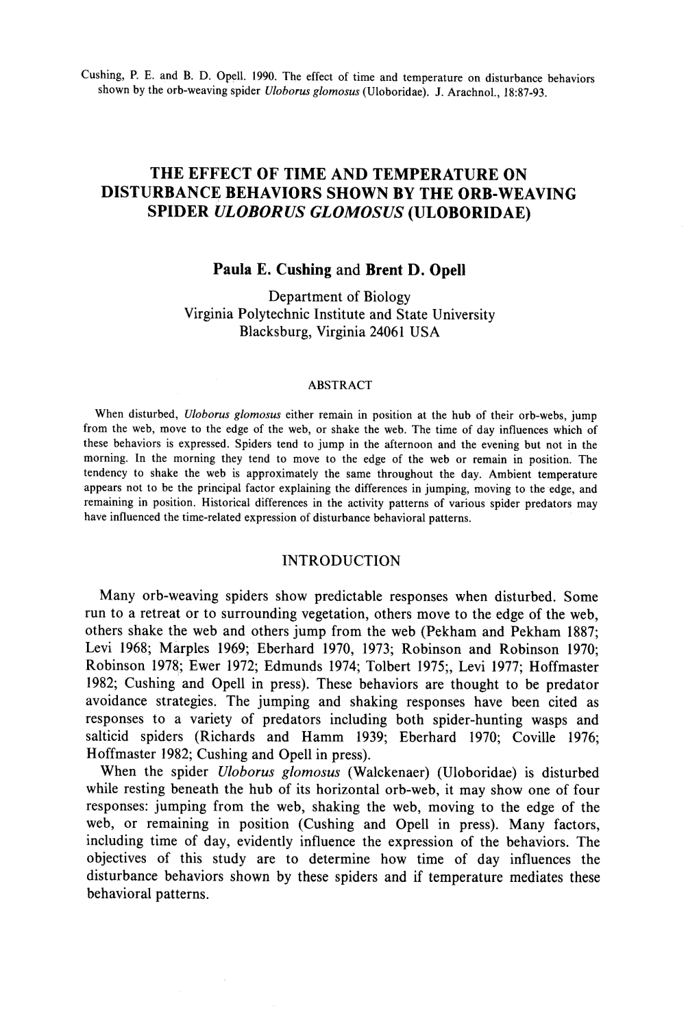 THE EFFECT of TIME and TEMPERATURE on DISTURBANCE BEHAVIORS SHOWN by the ORB-WEAVING SPIDER ULOBORUS GLOMOSUS (ULOBORIDAE) Paula