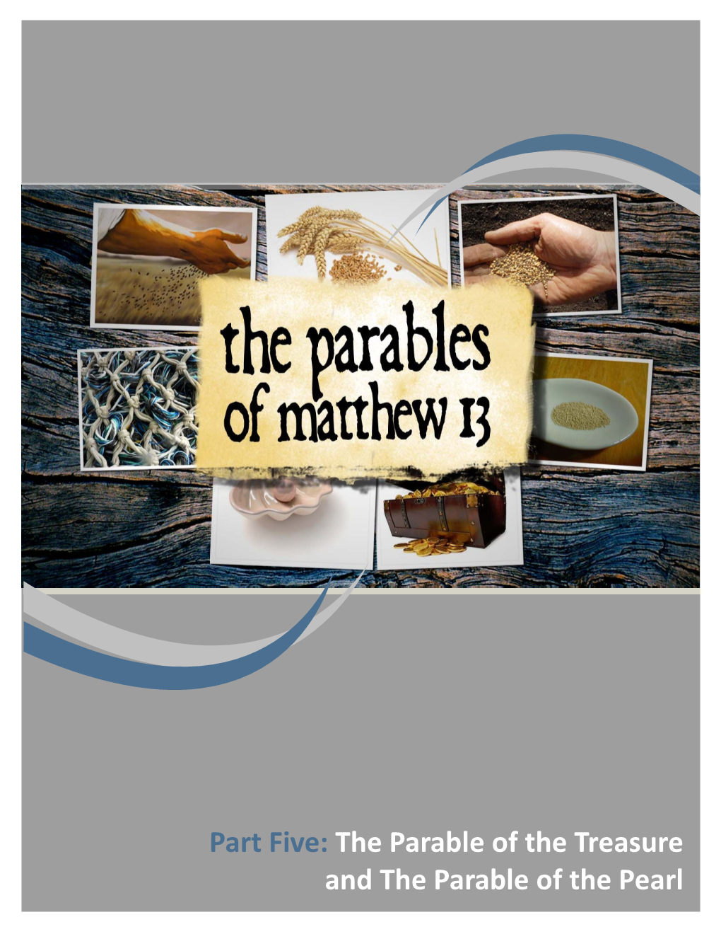 The Parable of the Treasure and the Parable of the Pearl