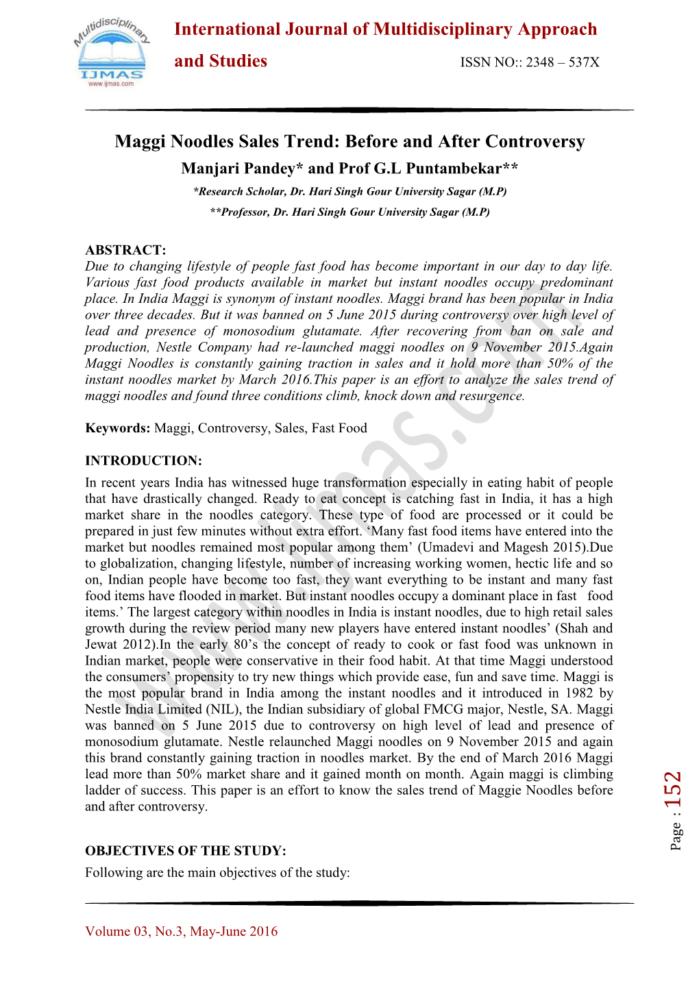 Maggi Noodles Sales Trend: Before and After Controversy Manjari Pandey* and Prof G.L Puntambekar** *Research Scholar, Dr