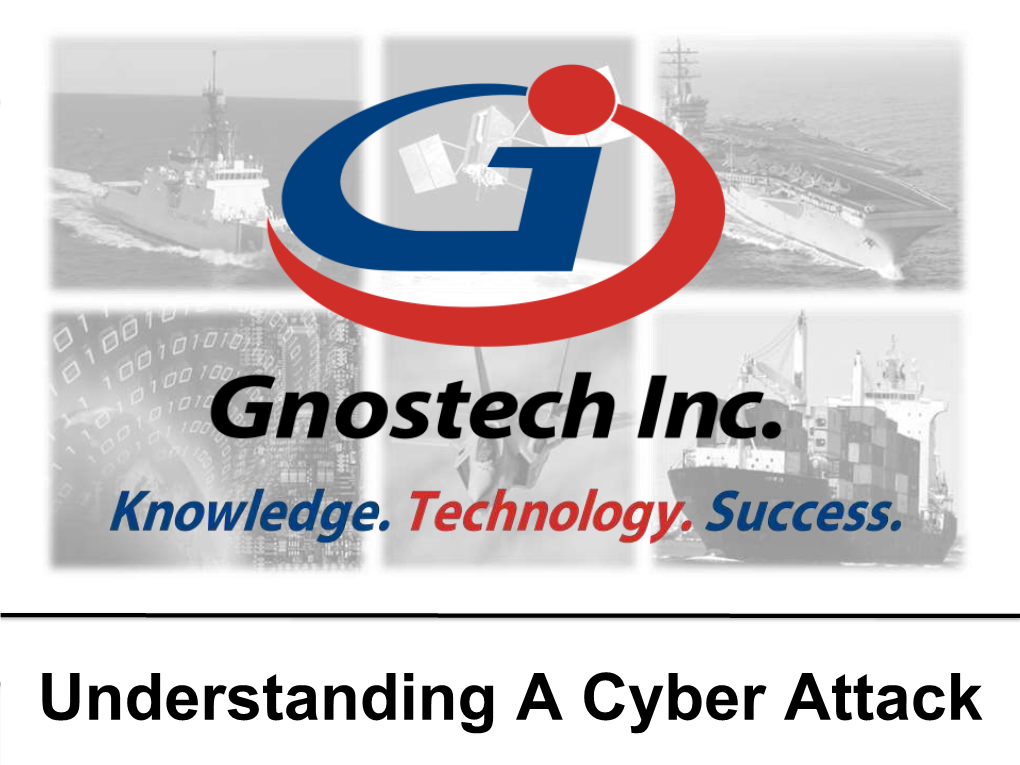 Understanding a Cyber Attack Goals for Today’S Discussion