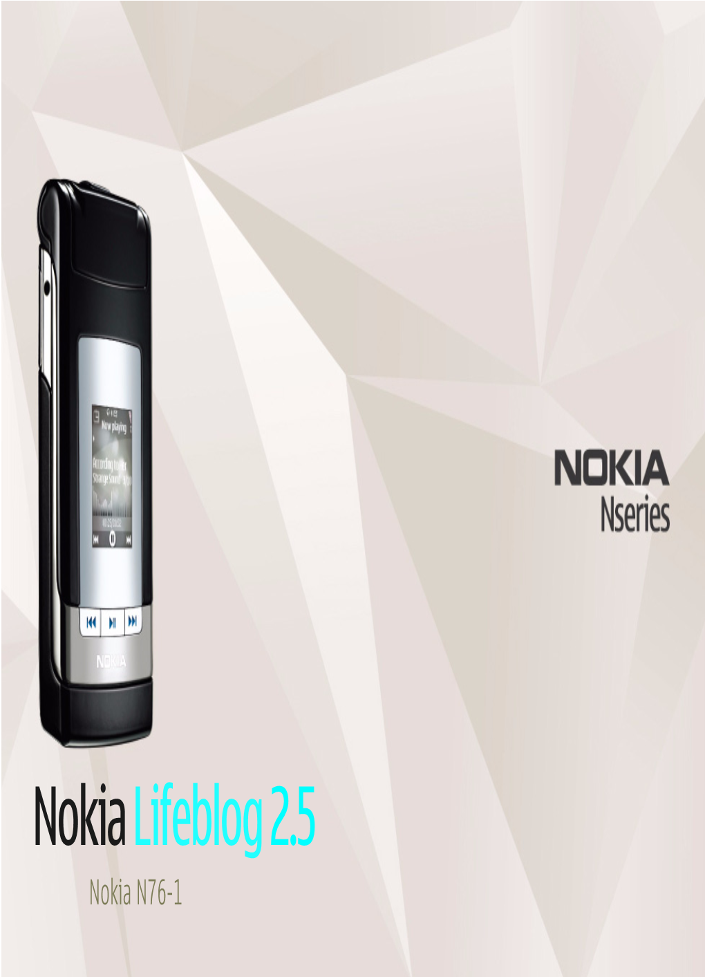 Nokia Lifeblog 2.5 Nokia N76-1 © 2007 Nokia
