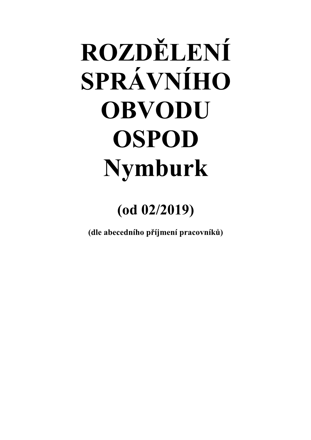 ROZDĚLENÍ SPRÁVNÍHO OBVODU OSPOD Nymburk