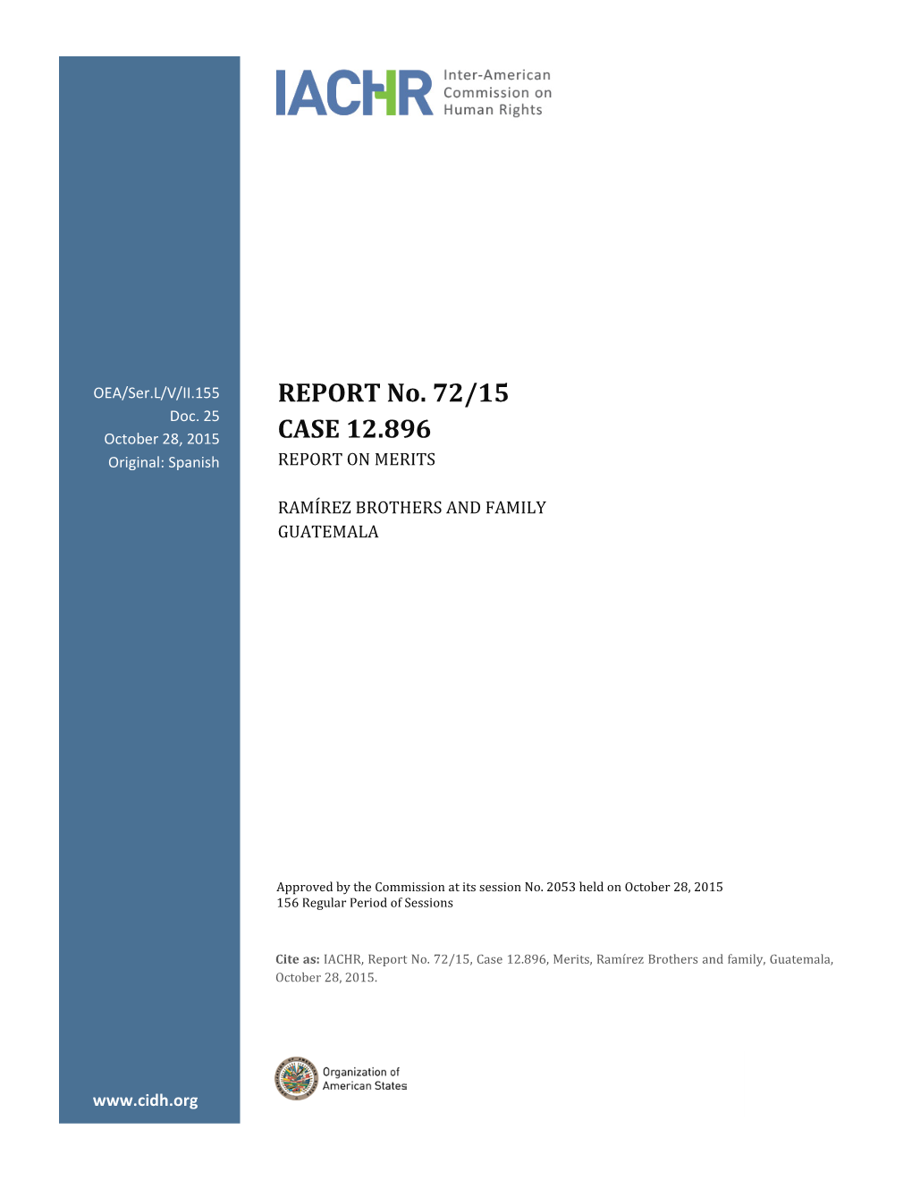 REPORT No. 72/15 CASE 12.896 MERITS RAMÍREZ BROTHERS and FAMILY GUATEMALA OCTOBER 28, 2015