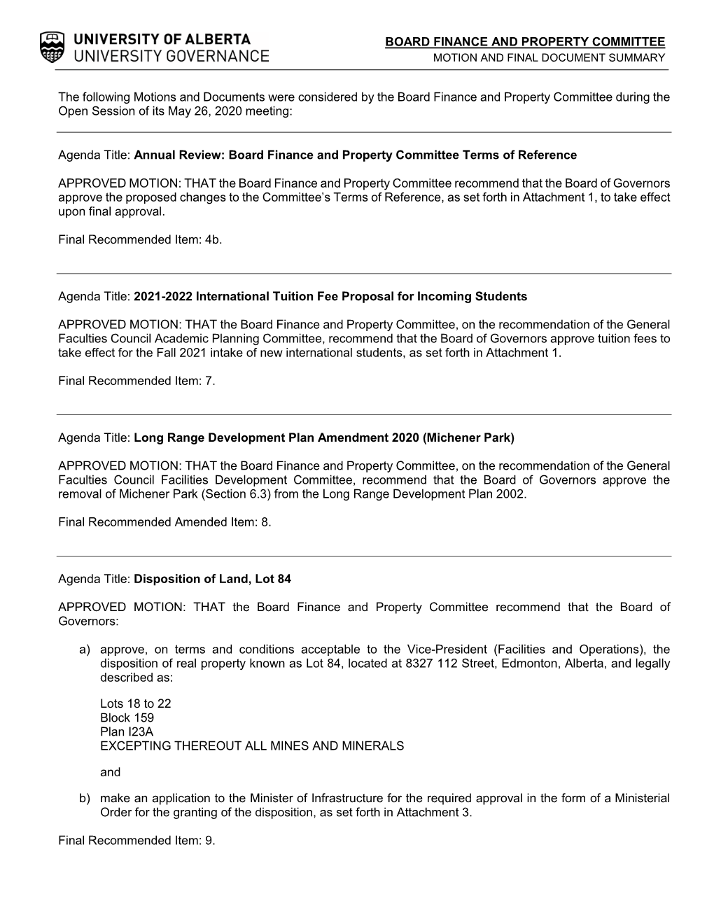 BOARD FINANCE and PROPERTY COMMITTEE the Following Motions