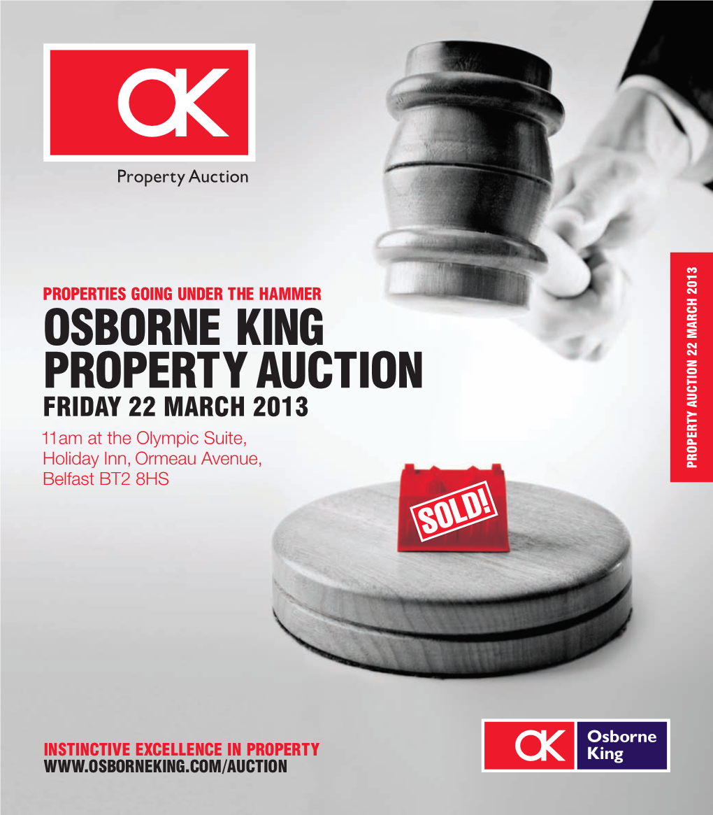 OSBORNE KING PROPERTY AUCTION FRIDAY 22 MARCH 2013 11Am at the Olympic Suite