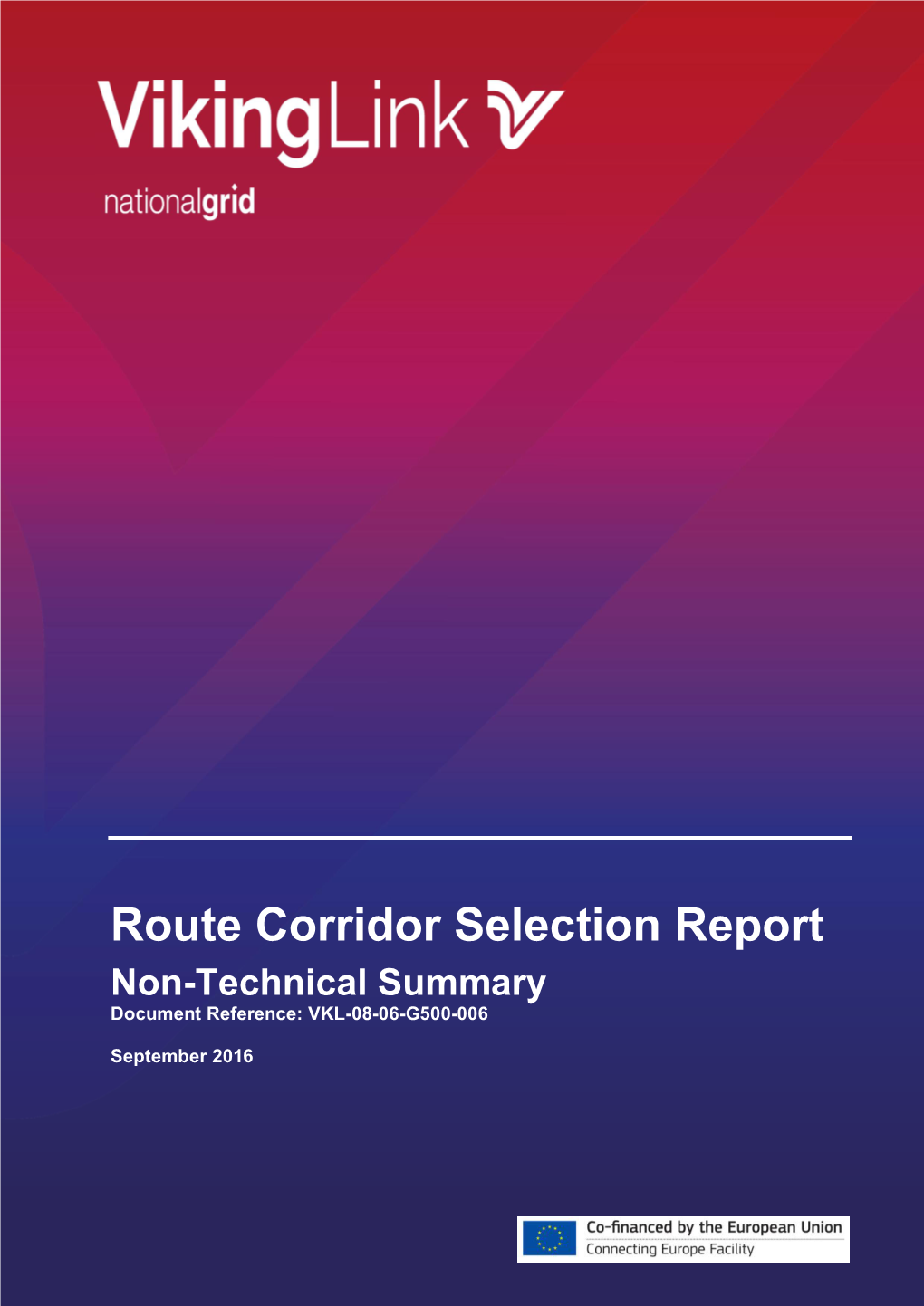 Route Corridor Selection Report Non-Technical Summary Document Reference: VKL-08-06-G500-006