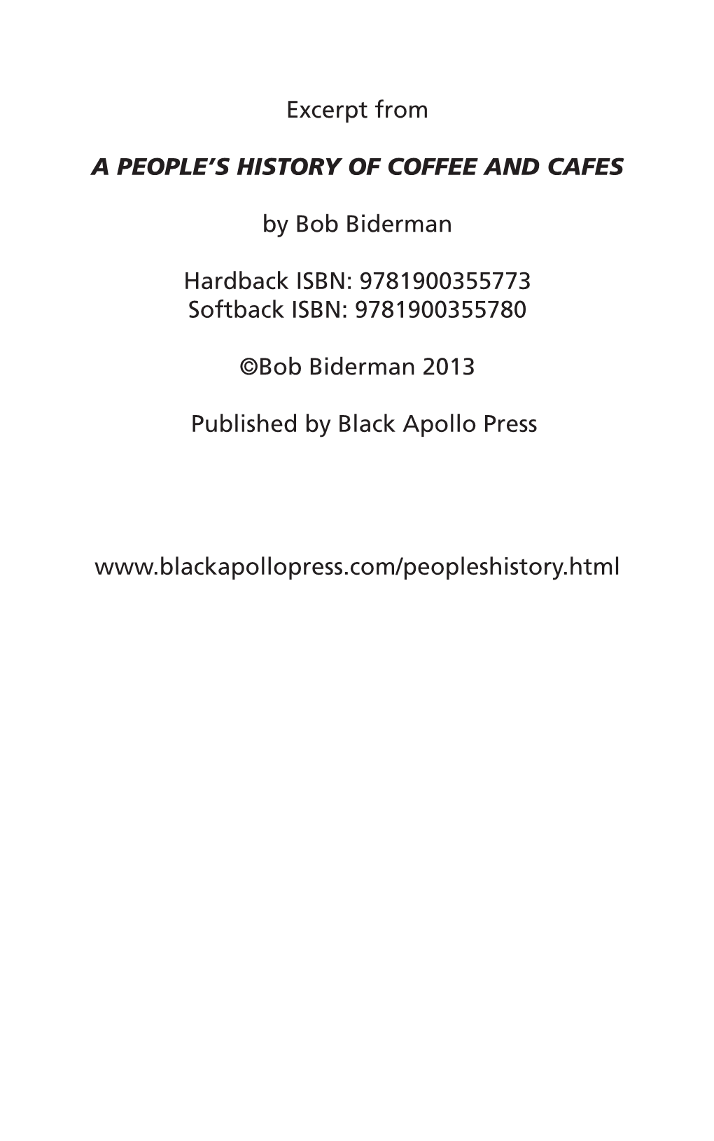 Excerpt from a PEOPLE's HISTORY of COFFEE and CAFES by Bob Biderman Hardback ISBN