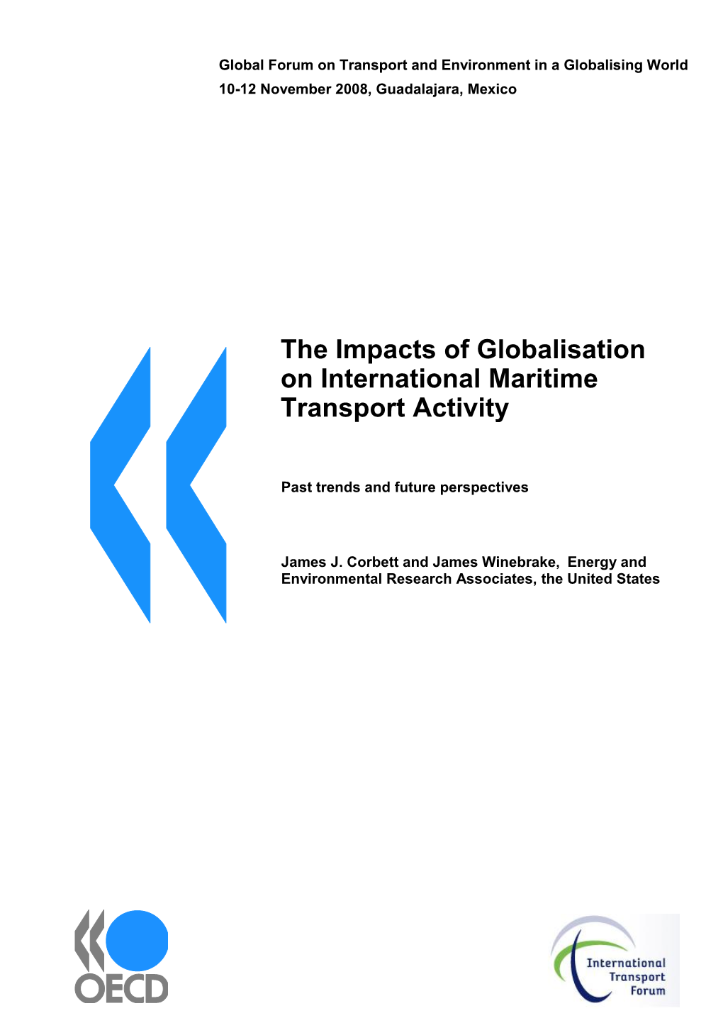 The Impacts of Globalisation on International Maritime Transport Activity – Past Trends and Future Perspectives