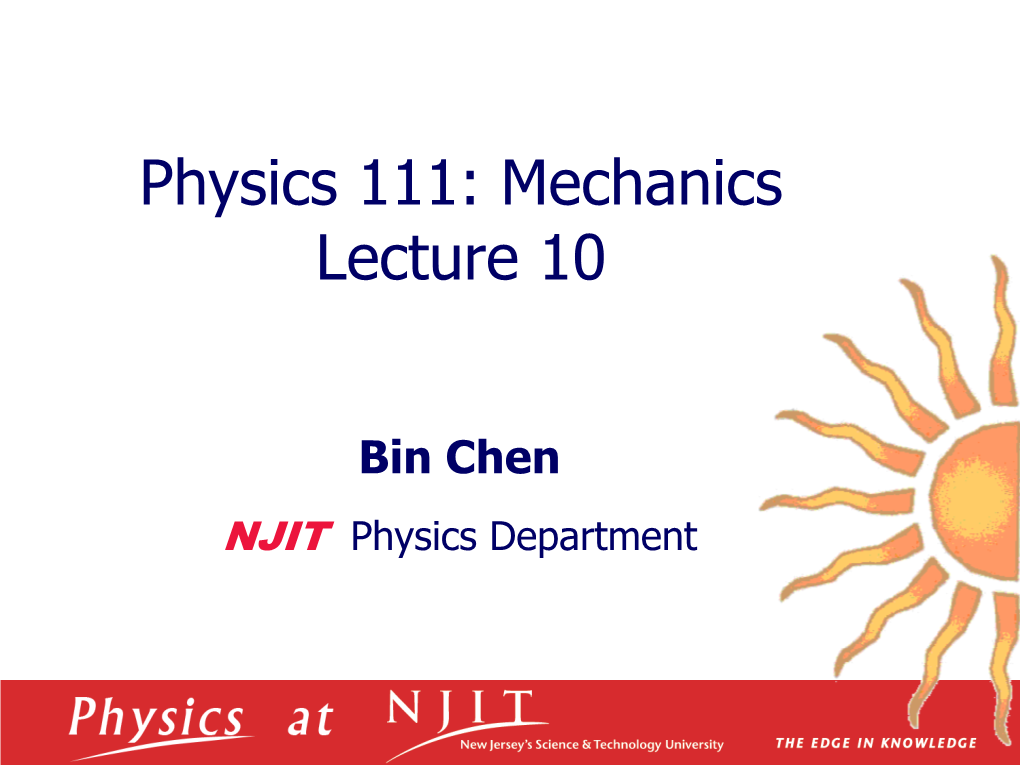 Physics 111: Mechanics Lecture 10