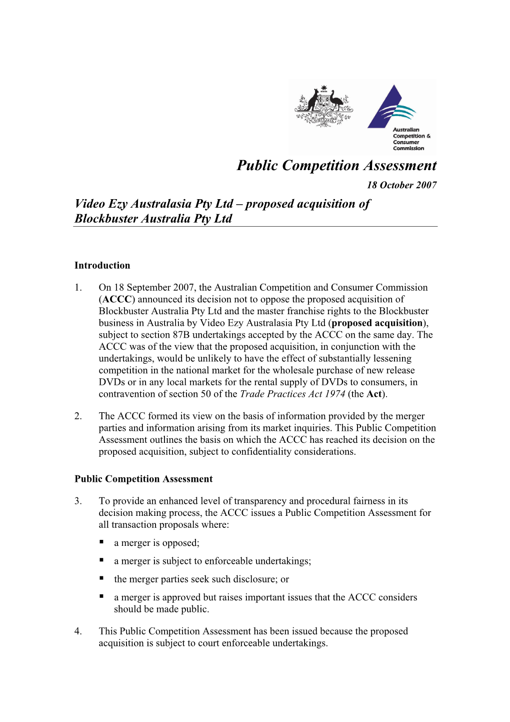 Public Competition Assessment 18 October 2007 Video Ezy Australasia Pty Ltd – Proposed Acquisition of Blockbuster Australia Pty Ltd