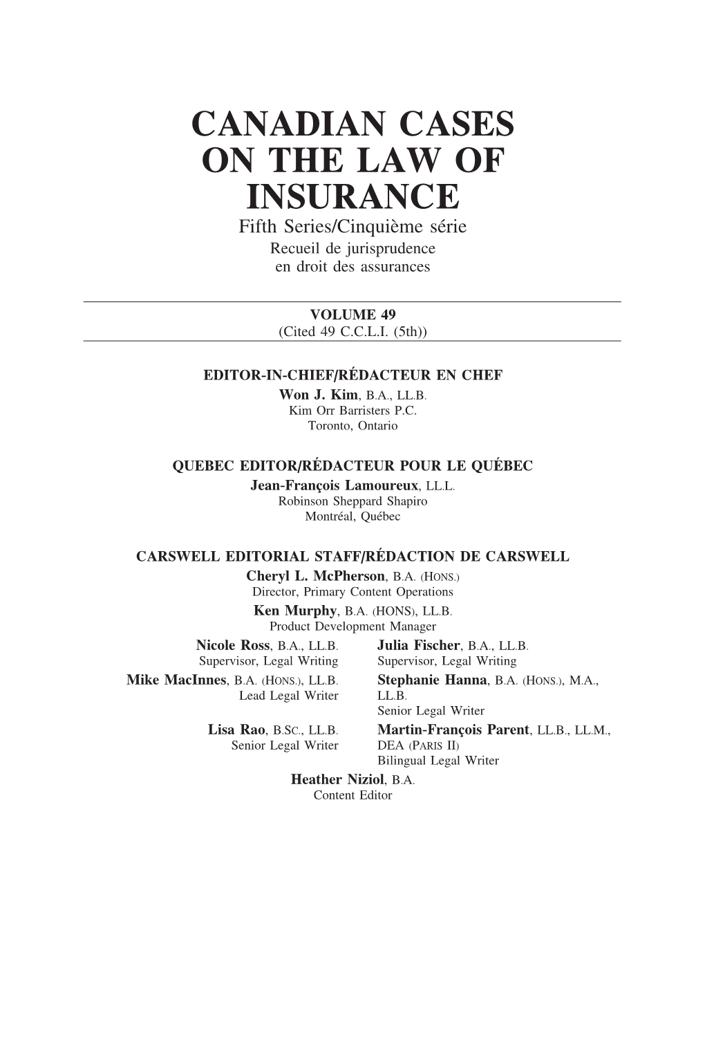 CANADIAN CASES on the LAW of INSURANCE Fifth Series/Cinqui`Eme S´Erie Recueil De Jurisprudence En Droit Des Assurances