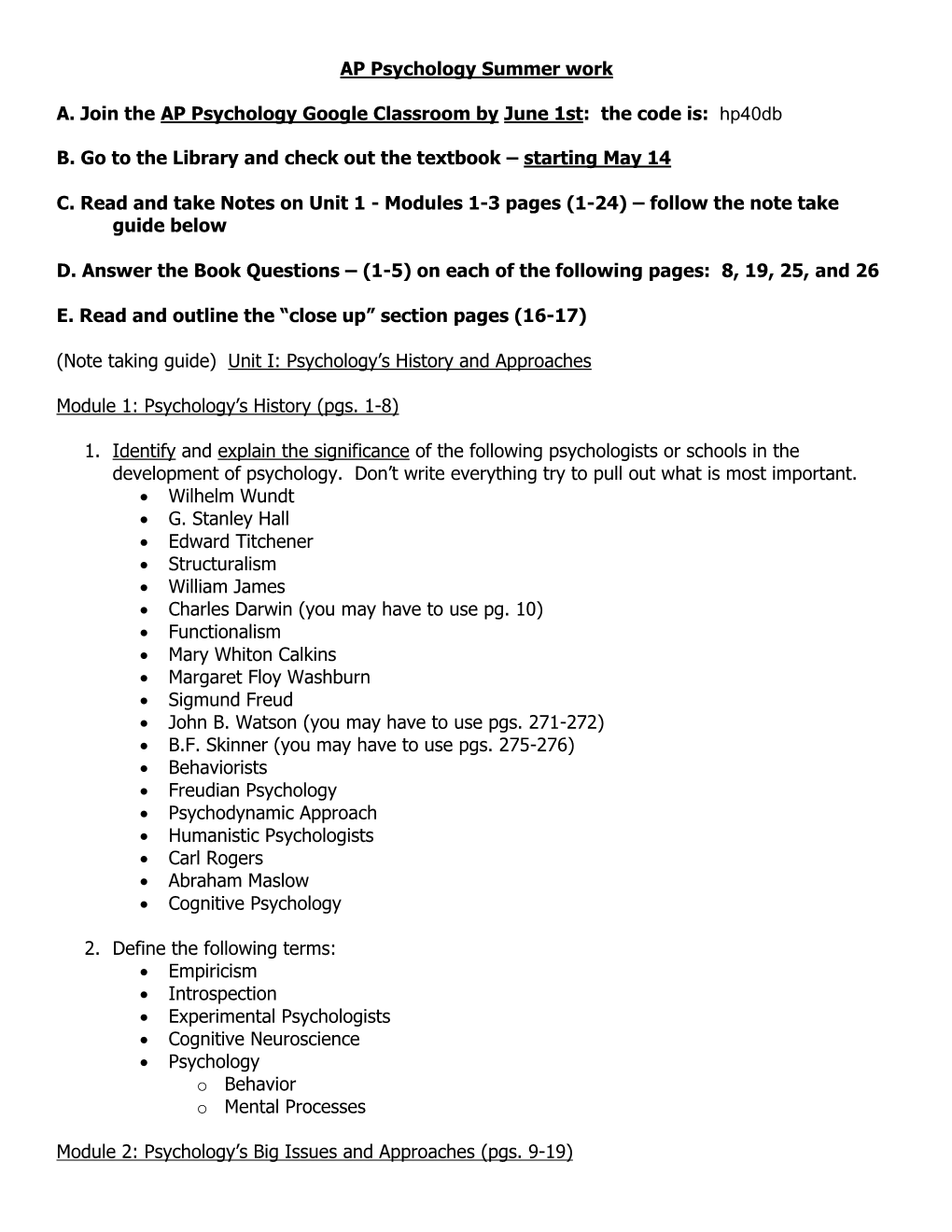 AP Psychology Summer Work A. Join the AP Psychology Google Classroom by June 1St: the Code Is: Hp40db B. Go to the Library A